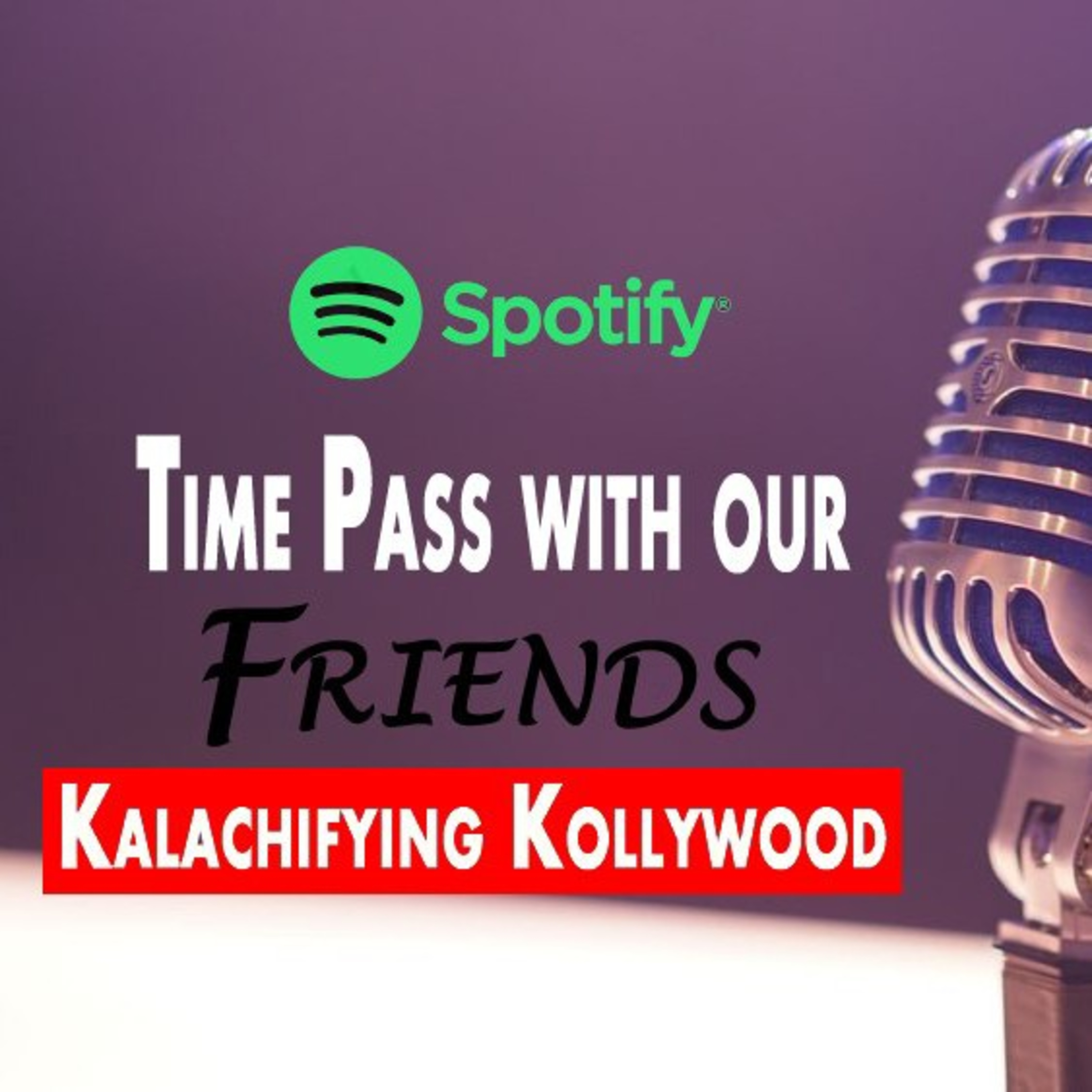 S1EP02 : Kalachifying Today's Kollywood Scenario 😂😂😂😂 episode artwork