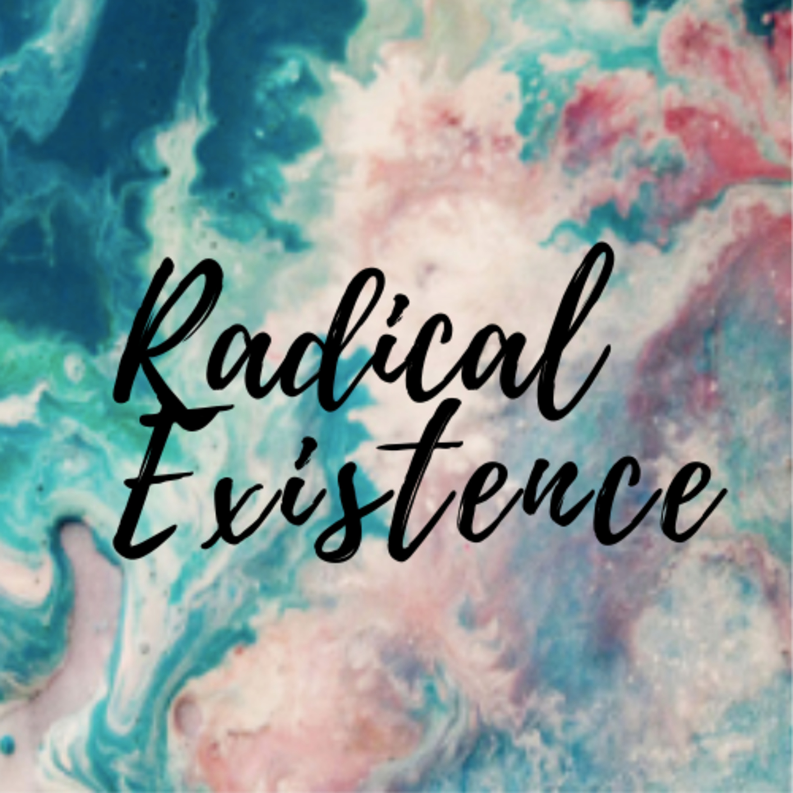 Episode 0: What the hell is Radical Existence?