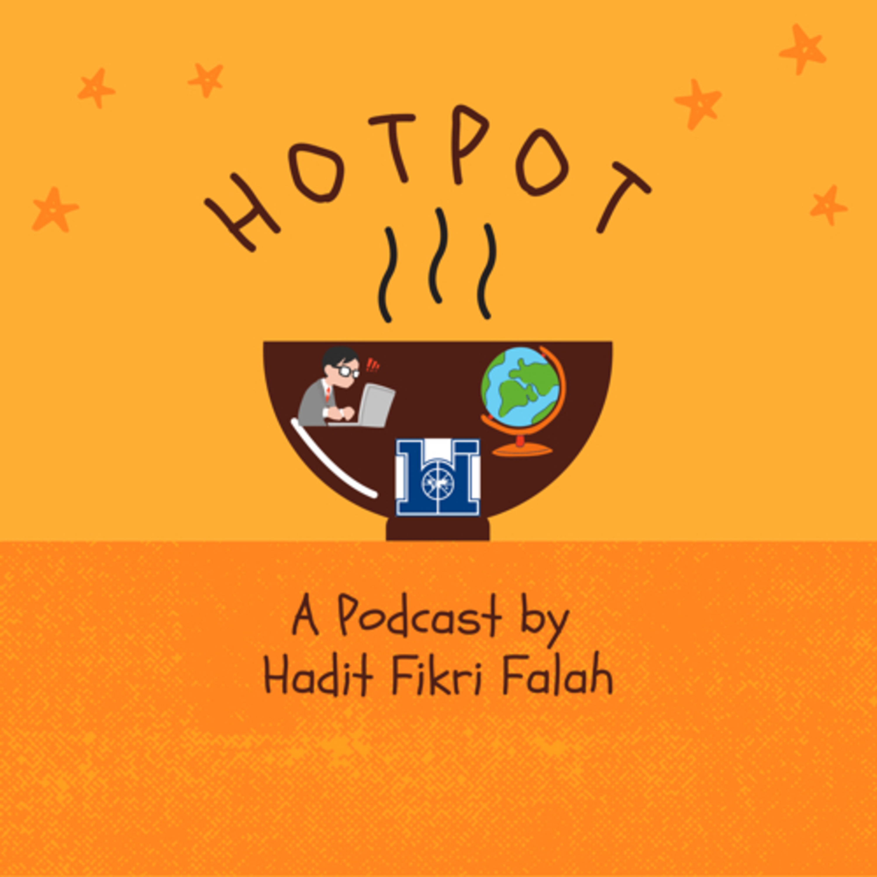 HOTPOT: A Podcast by Hadit Fikri Falah