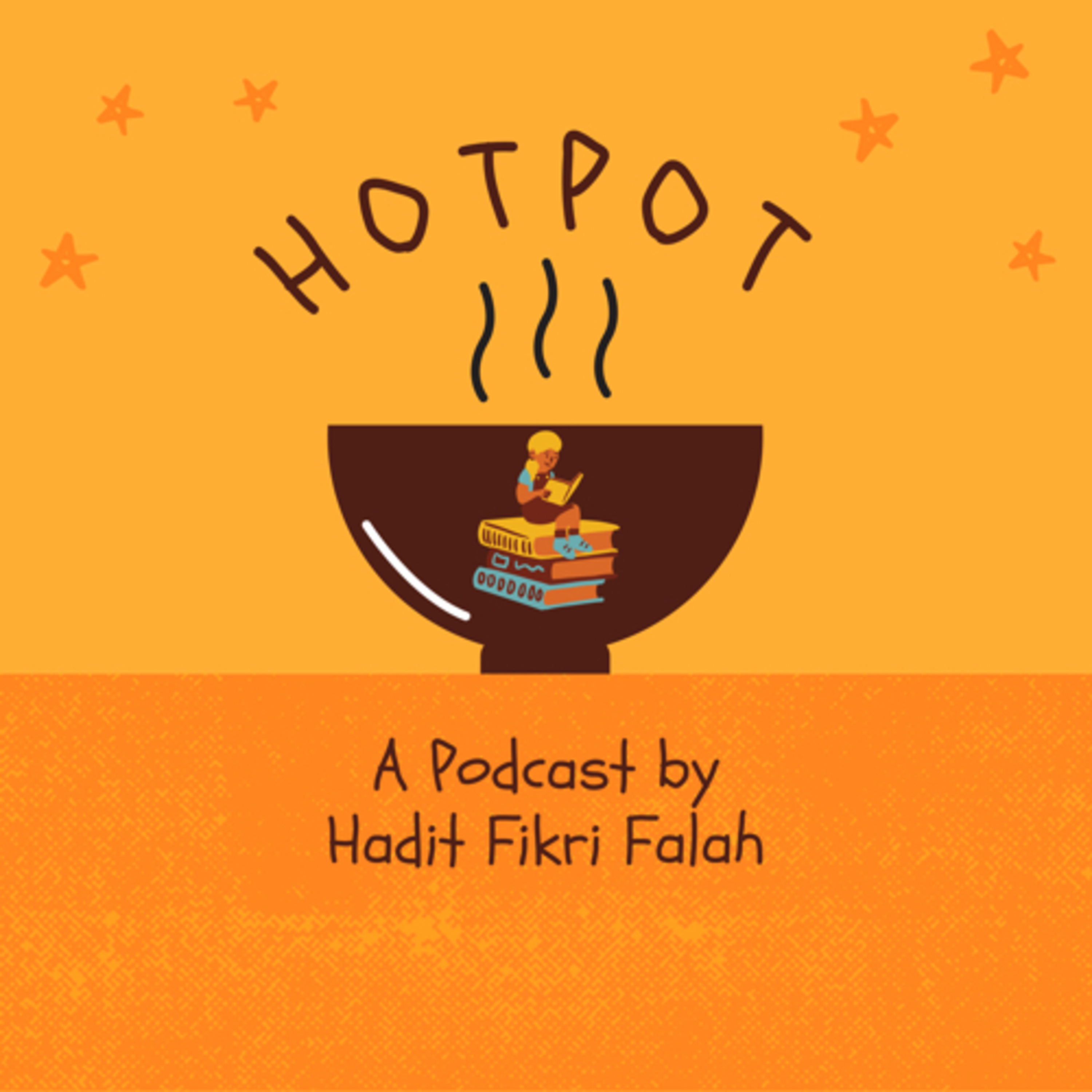 HOTPOT: A Podcast by Hadit Fikri Falah