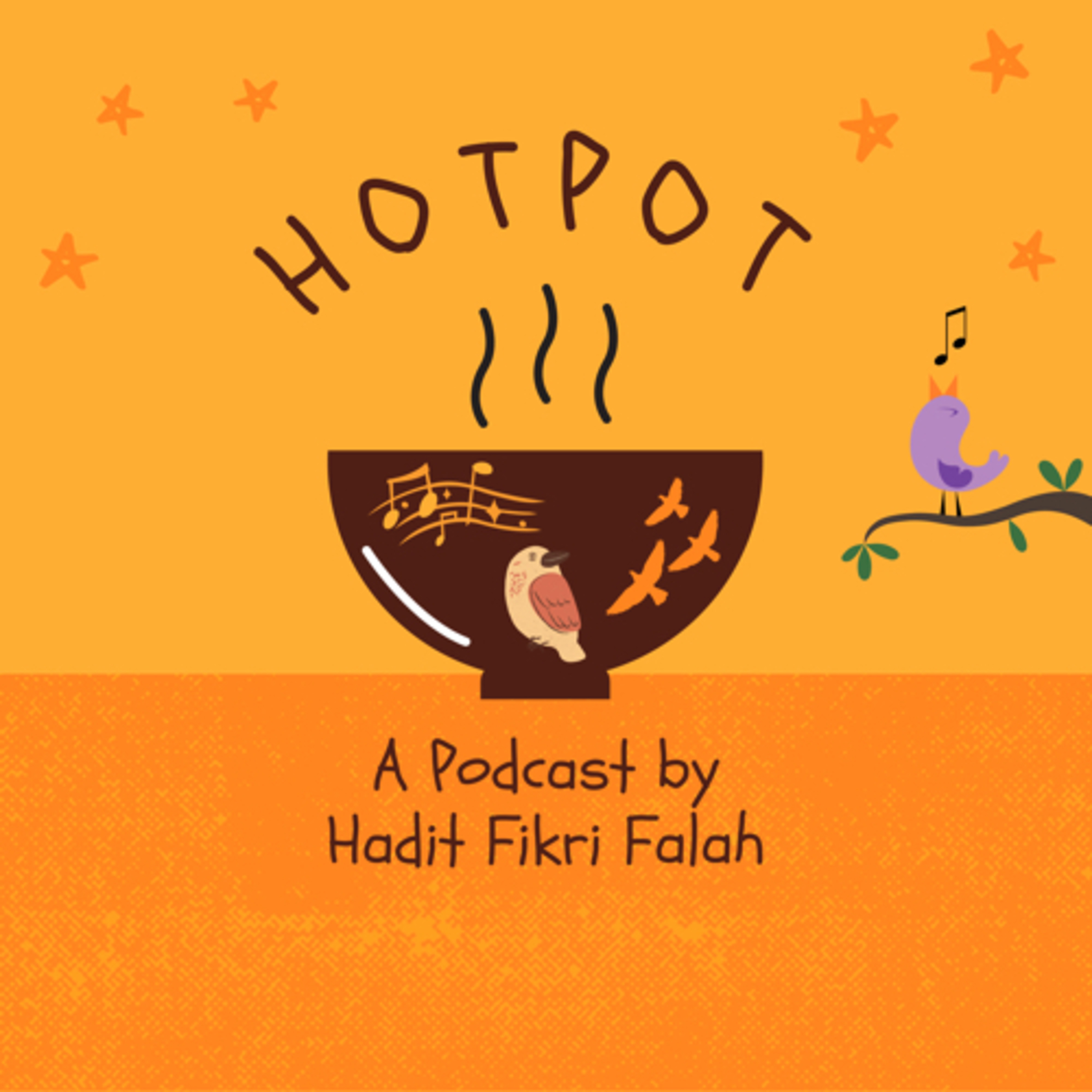 HOTPOT: A Podcast by Hadit Fikri Falah
