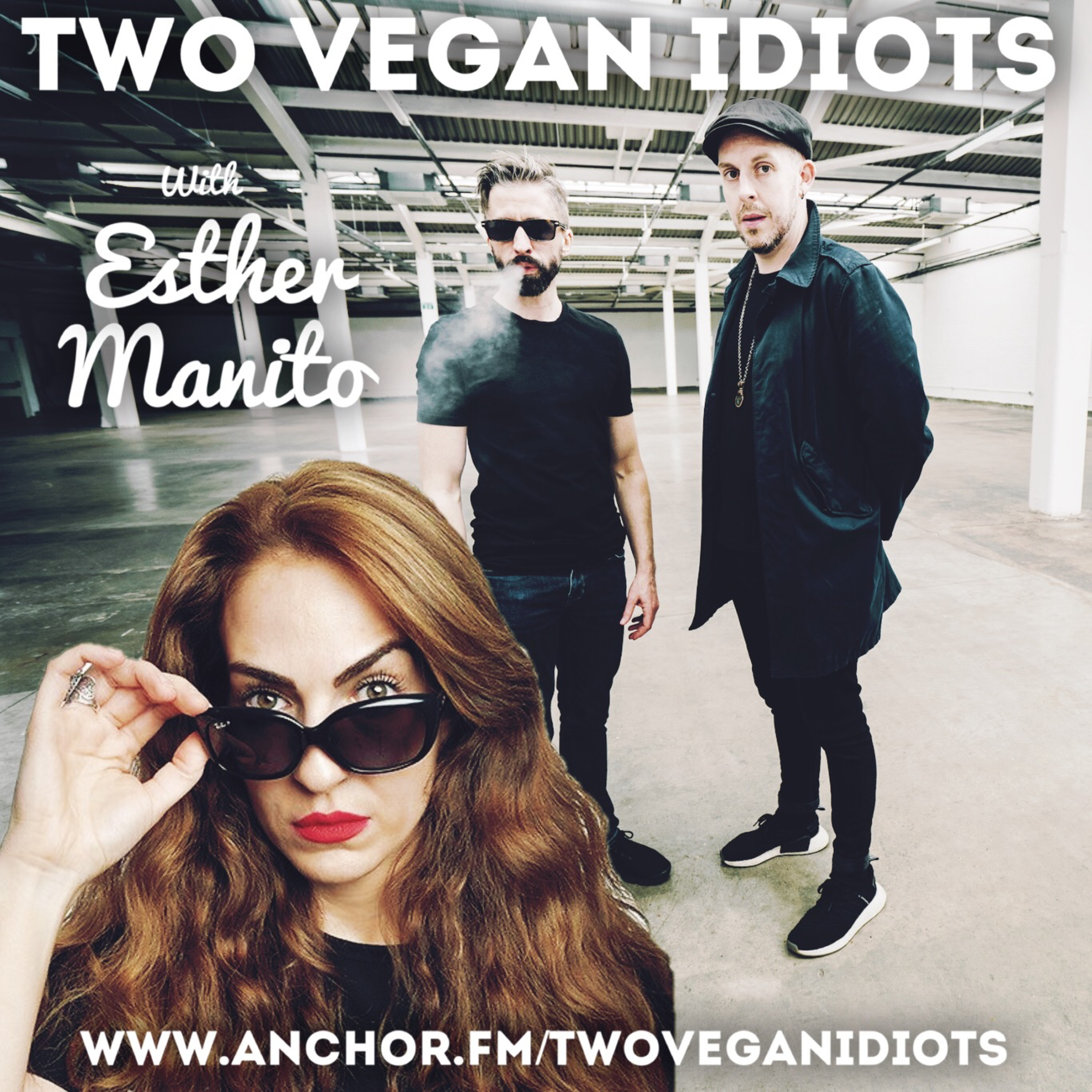 Two Vegan Idiots with Esther Manito!
