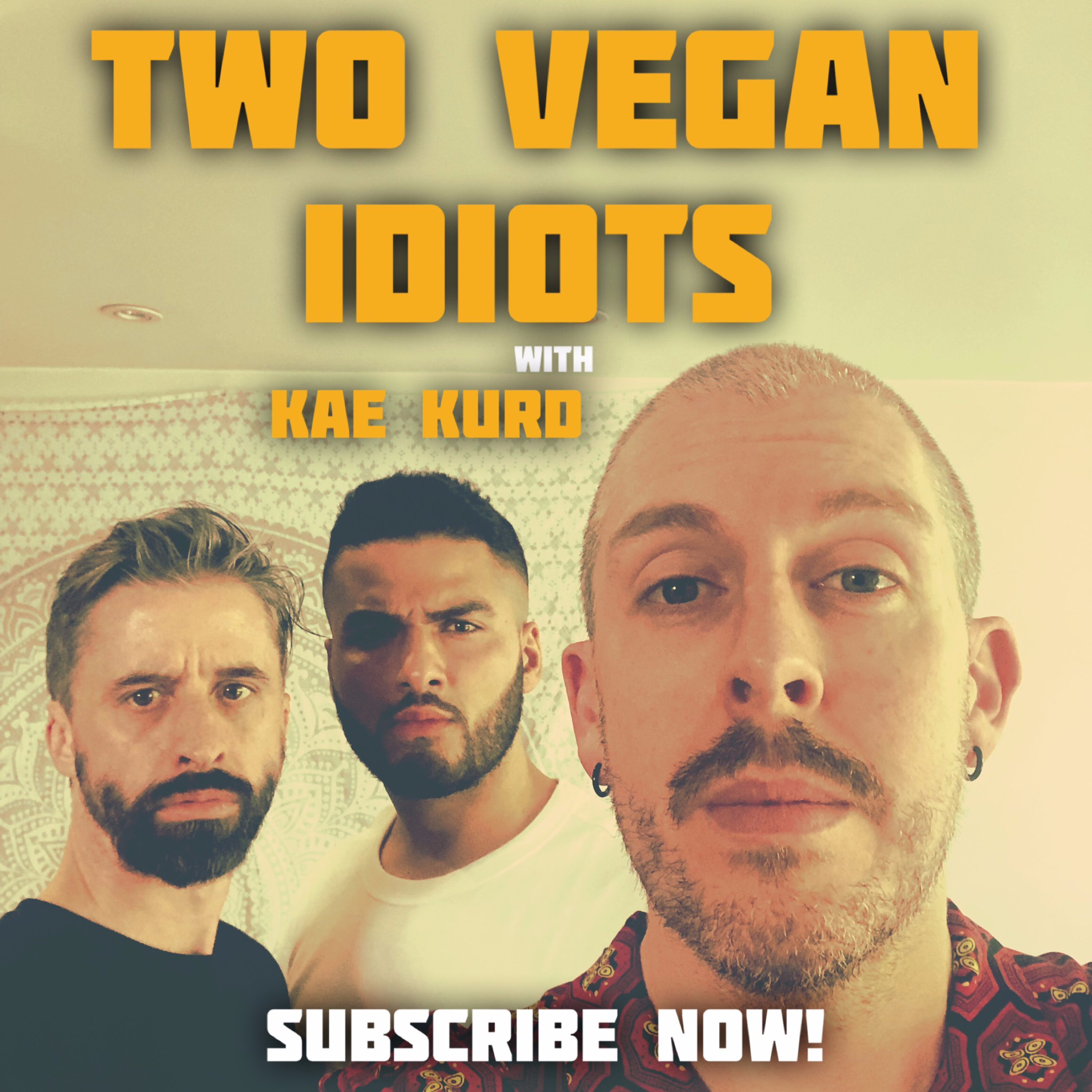 Two Vegan Idiots with Kae Kurd!
