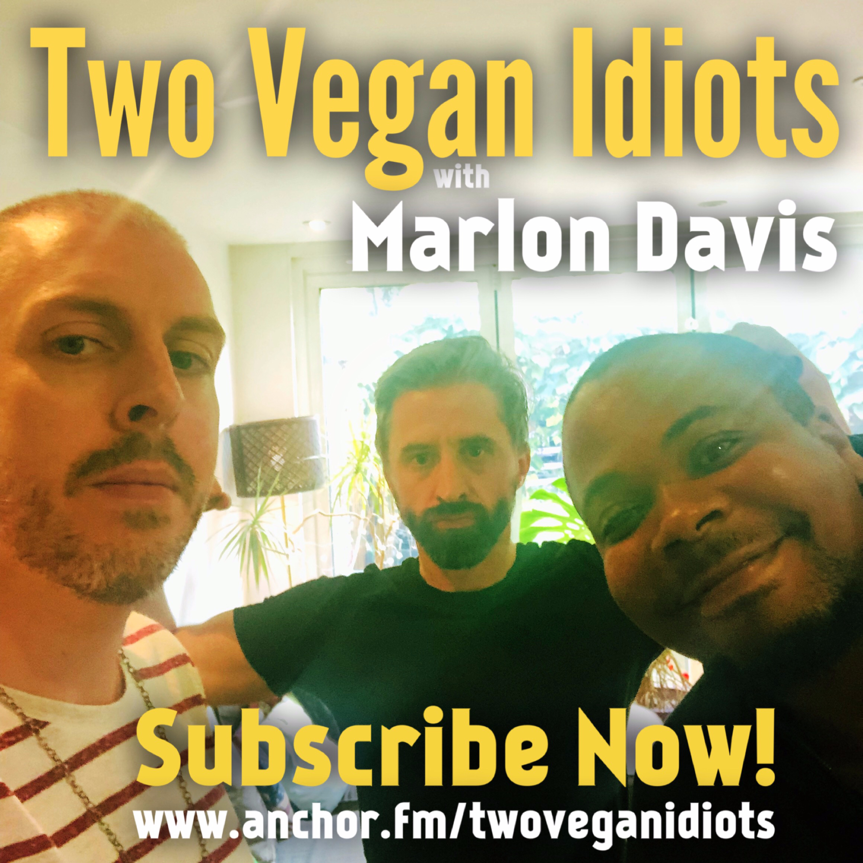 Two Vegan Idiots with Marlon Davis