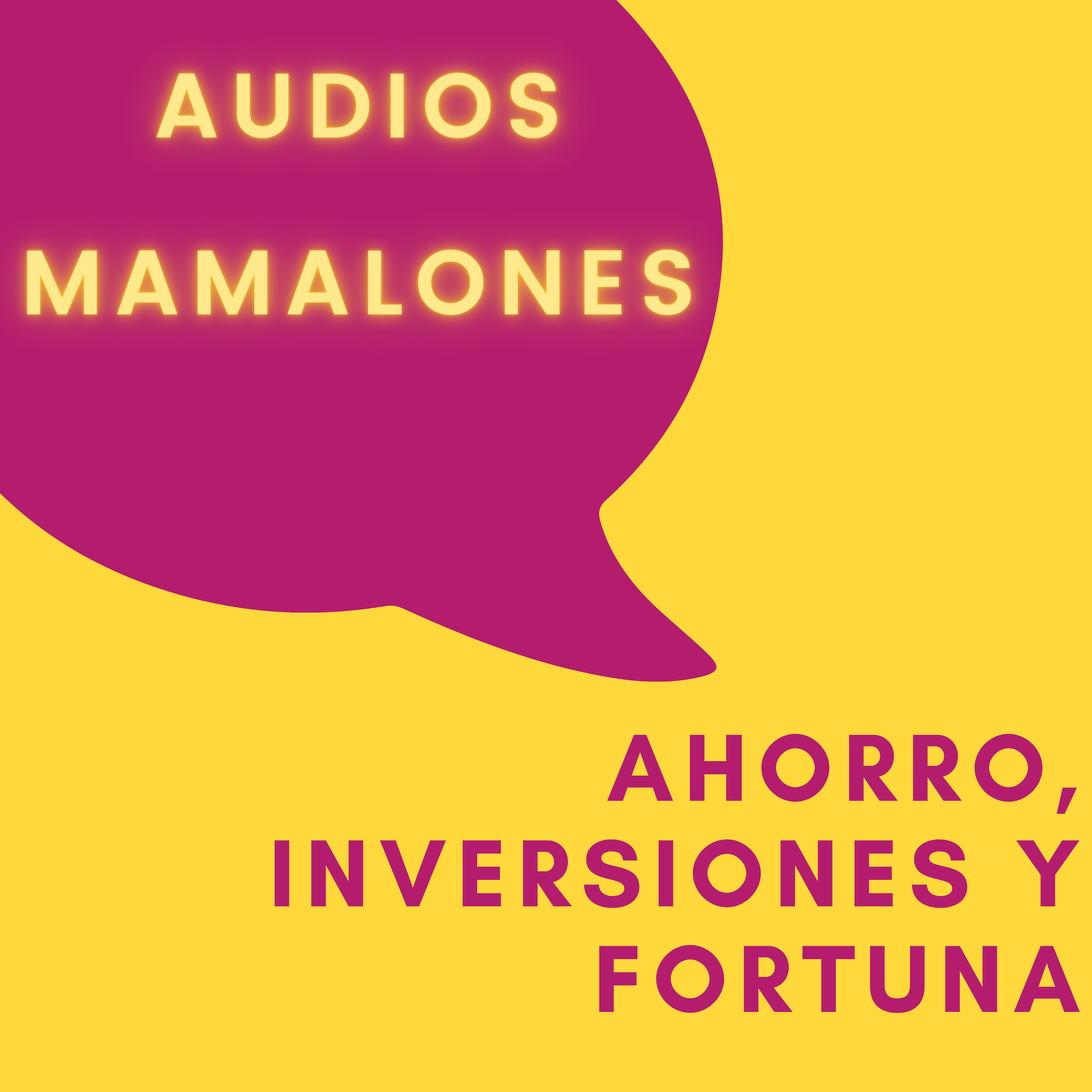 Audios Mamalones #7 - Hablemos de negocios