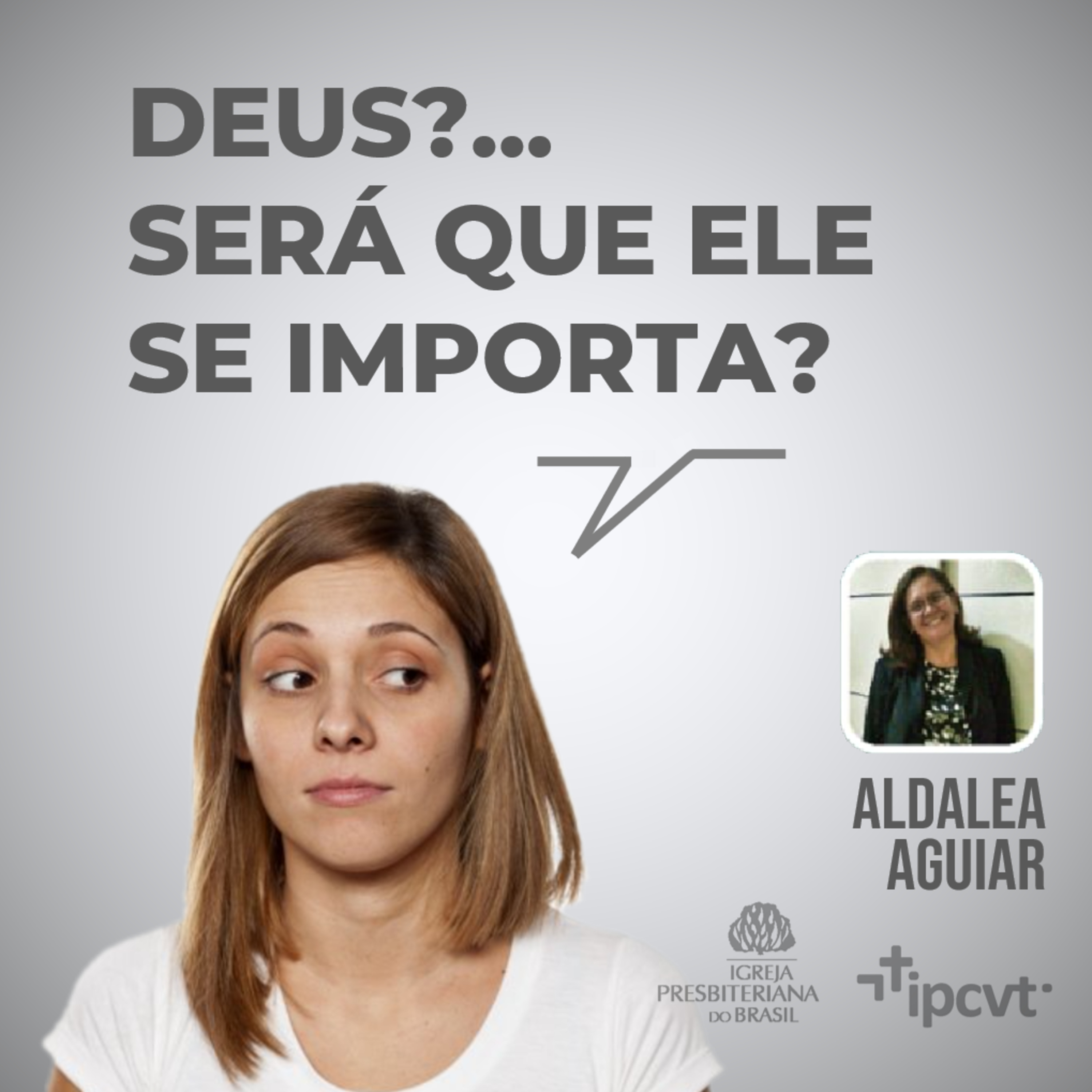 Deus?... Será que Ele se importa? | Aldaléa Aguiar | Culto de 13/02/2022 episode artwork