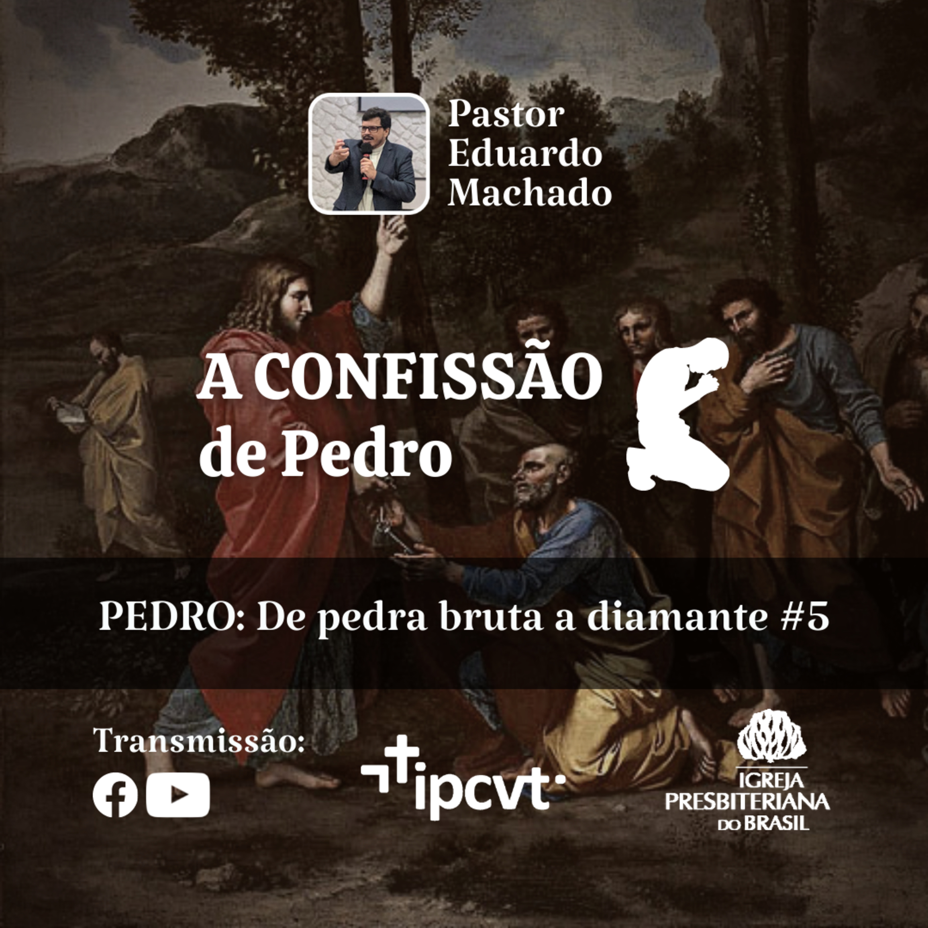 A Confissão de Pedro | Pr. Eduardo Machado | PEDRO: De Pedra Bruta a Diamante #5 | Culto de 24/04/2022 episode artwork