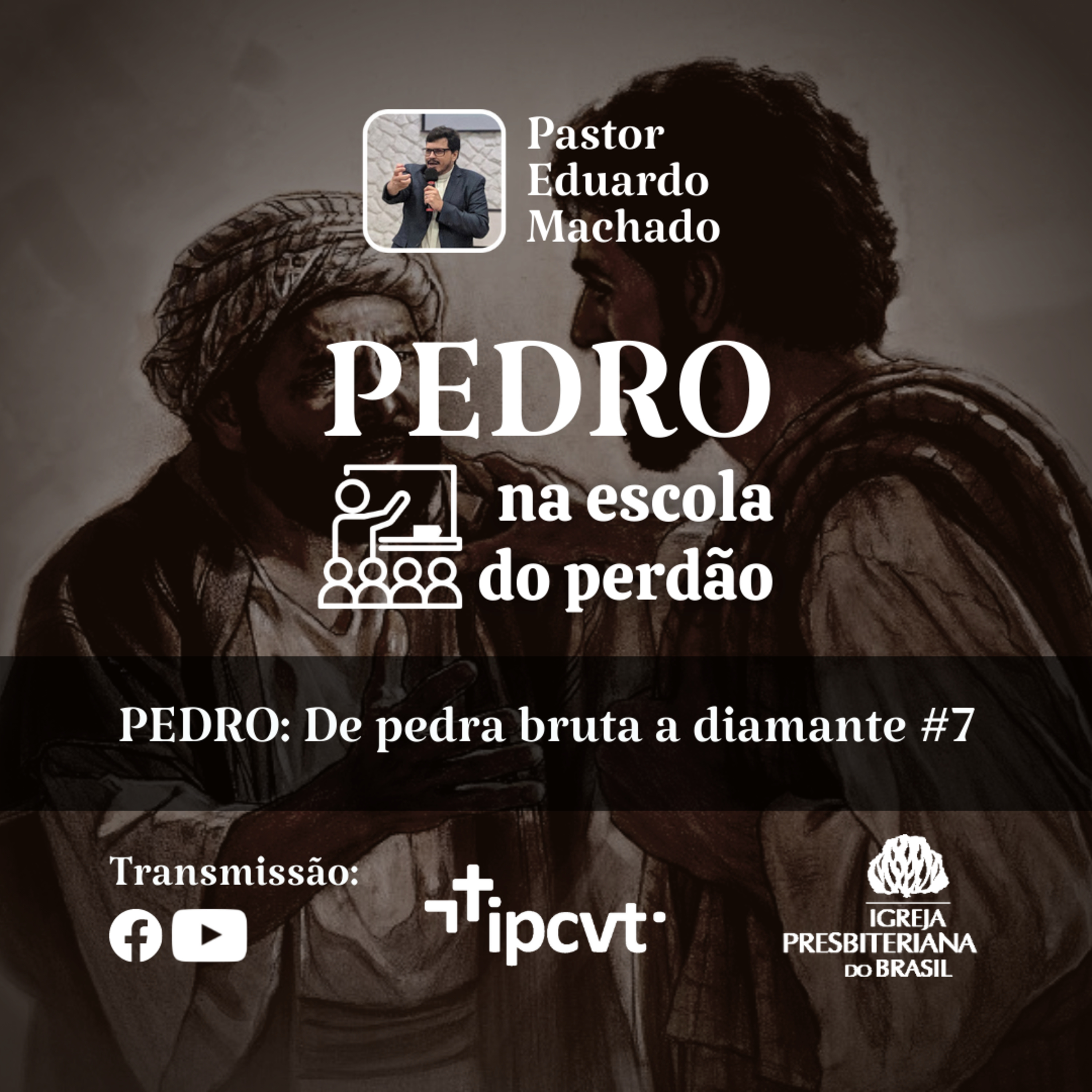 Pedro na escola do PERDÃO | Pr. Eduardo Machado | PEDRO: De Pedra Bruta a Diamante #7 | Culto de 08/05/2022 episode artwork