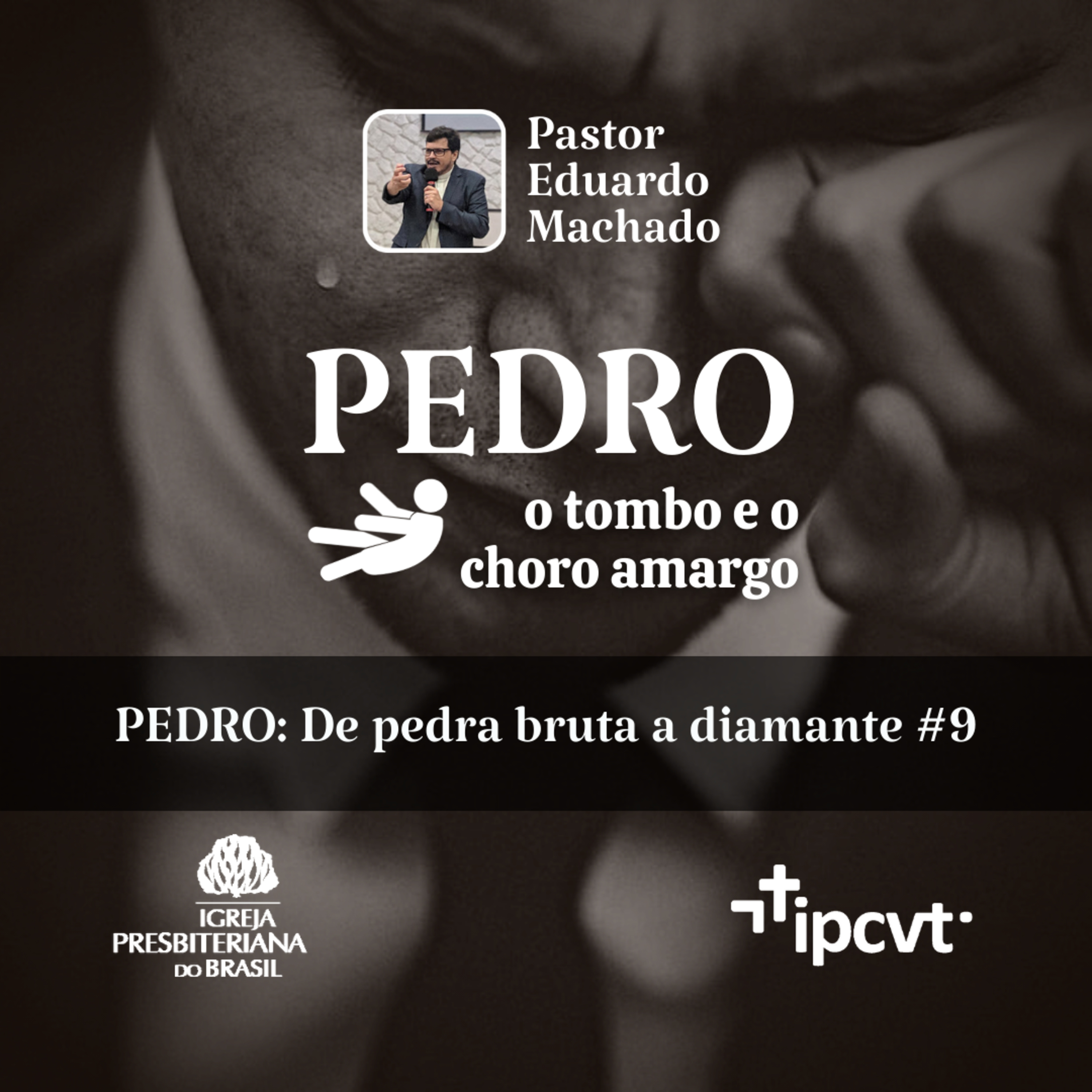 Pedro, o tombo e o choro amargo | Pr. Eduardo Machado | PEDRO: De Pedra Bruta a Diamante #9 | Culto de 29/05/2022 episode artwork