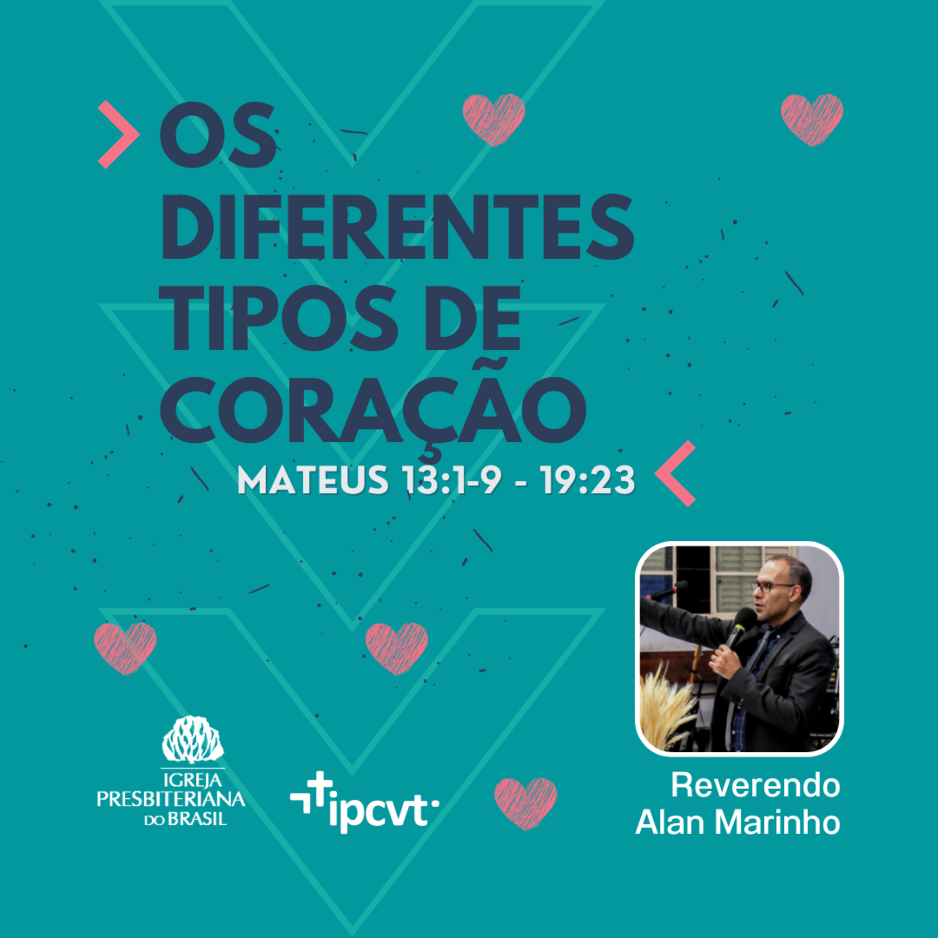 Os Diferentes Tipos De Coração | Rev. Alan Marinho | Culto de 19/06/2022 episode artwork
