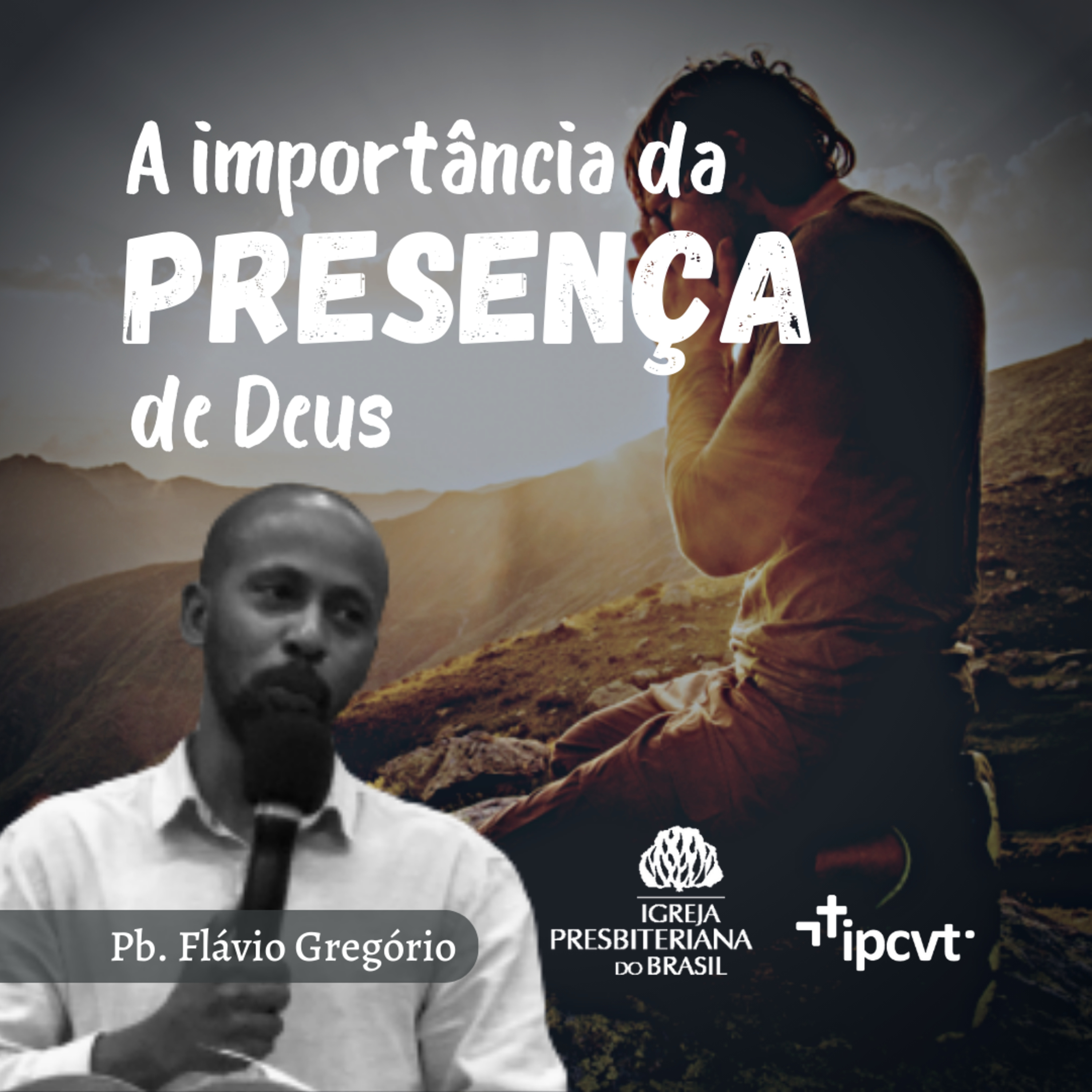 A Importância da Presença de Deus | Pb. Flávio Gregório | Culto de 13/11/22 episode artwork