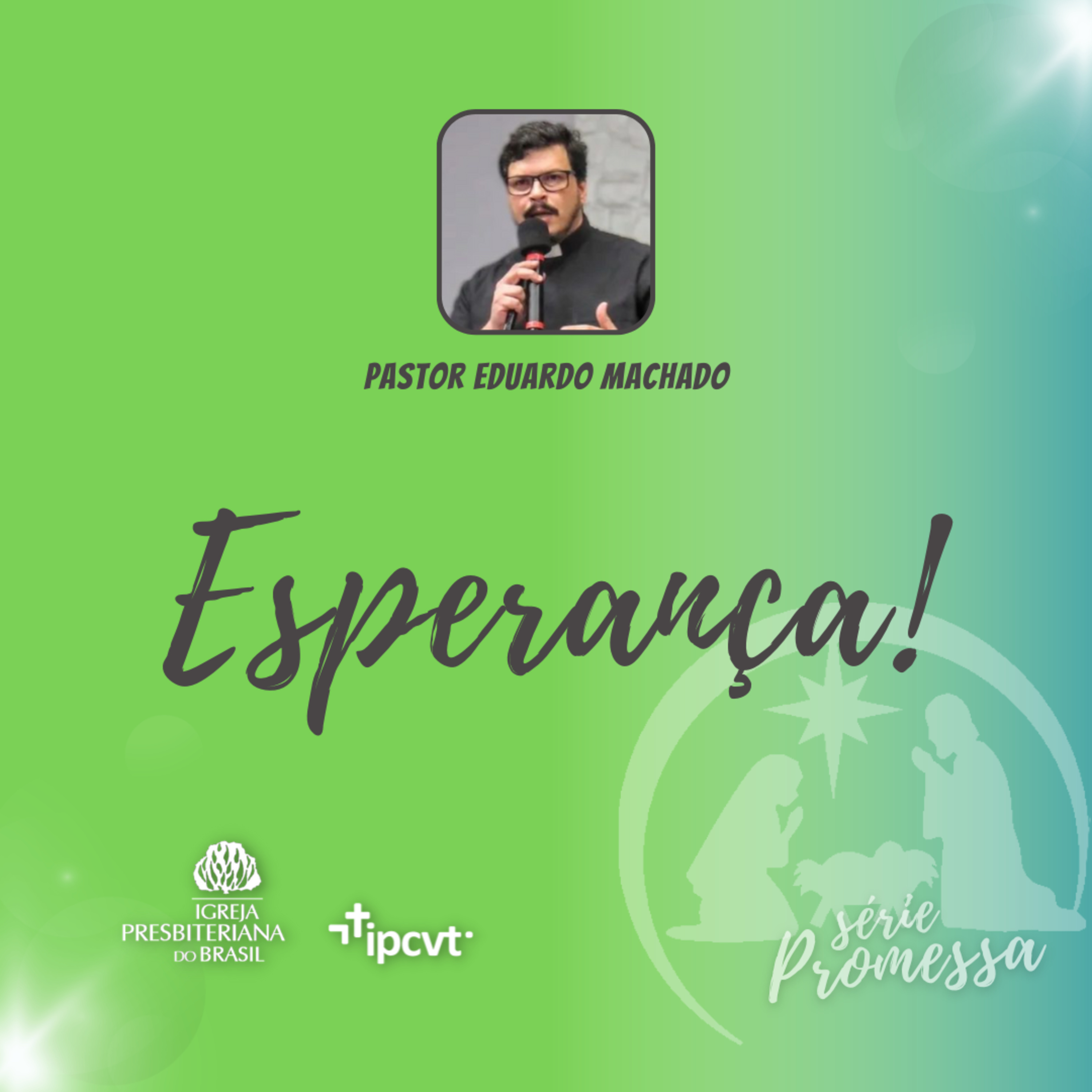 Esperança! | Rev. Eduardo Machado | PROMESSA #1 | Culto de 04/12/22 episode artwork
