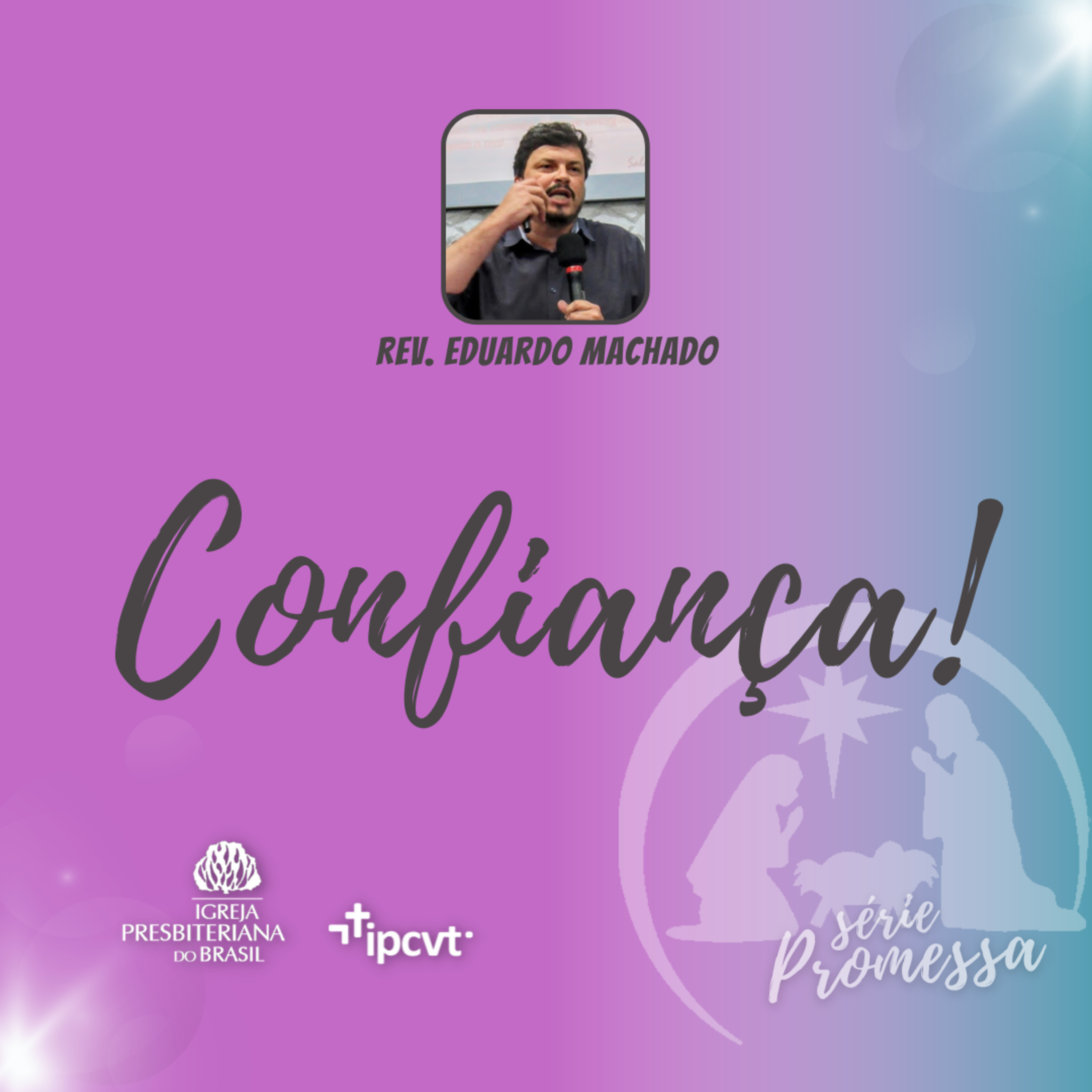 Confiança! | Rev. Eduardo Machado | PROMESSA #2 | Culto de 11/12/22 episode artwork