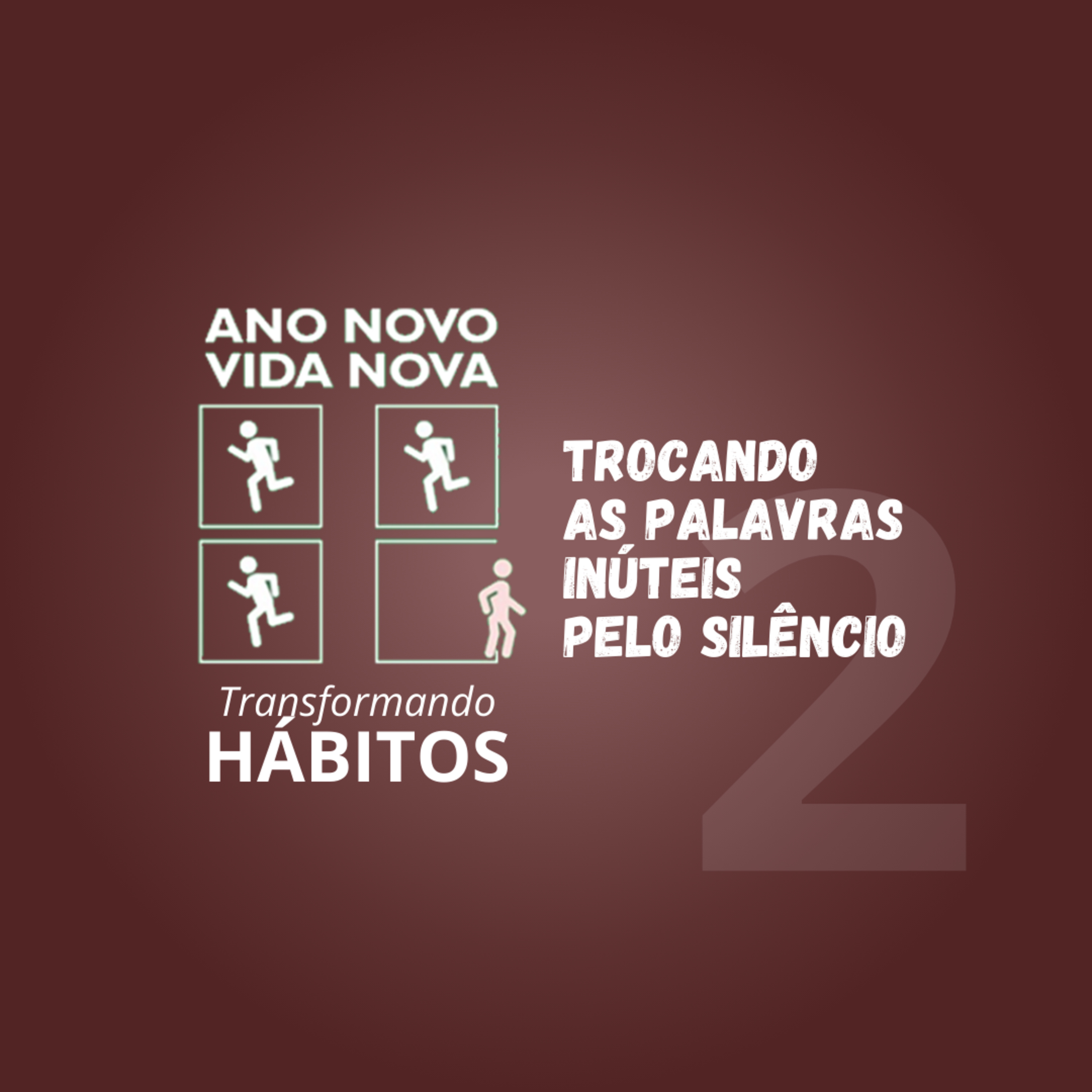 Trocando Palavras Inúteis pelo Silêncio | Transformando Hábitos #2 | Rev. Eduardo Machado | 08/01/23 episode artwork