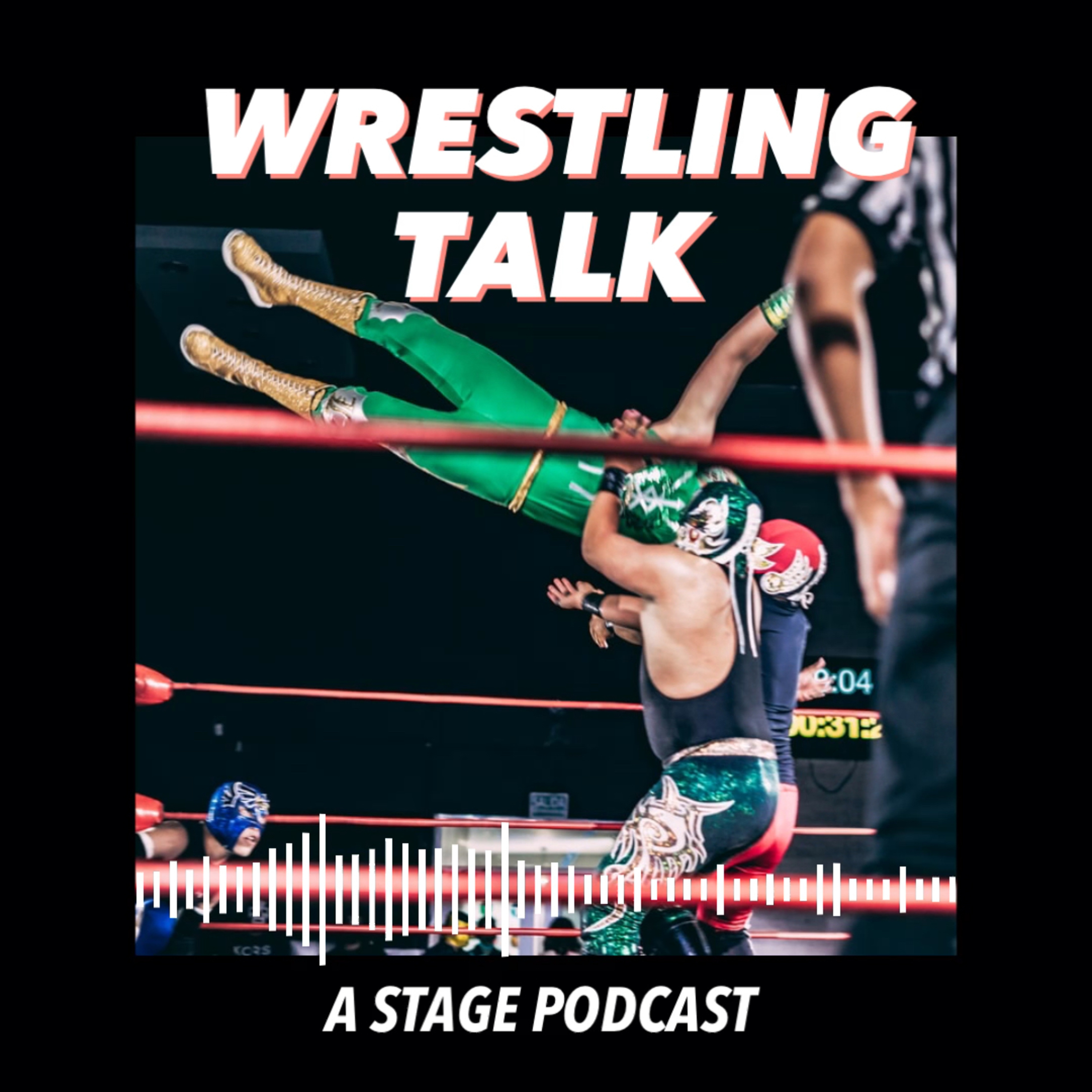 Episode 526: Wrestling Talk - Upcoming WWE PPVs episode artwork