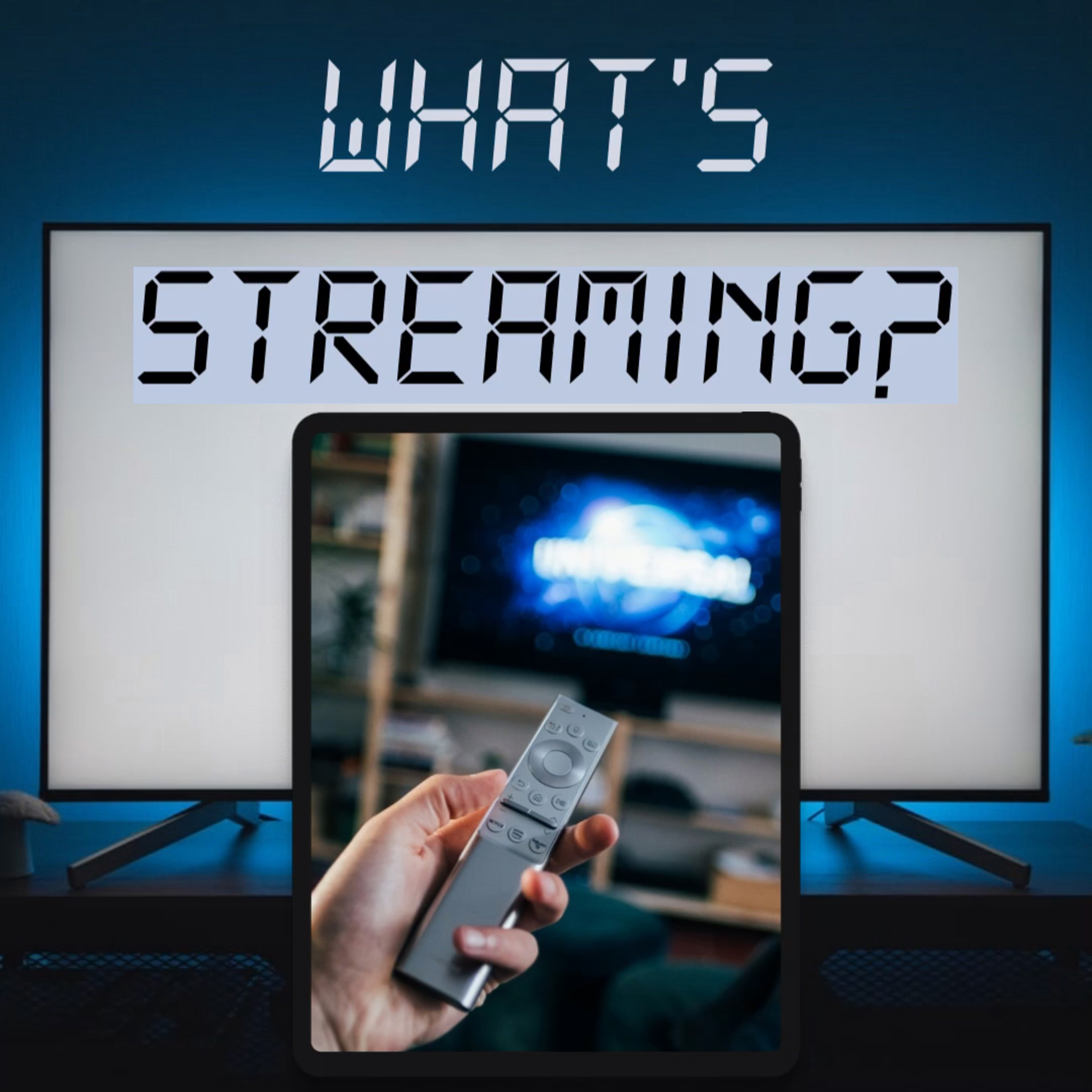 Episode 530: What's Streaming? episode artwork