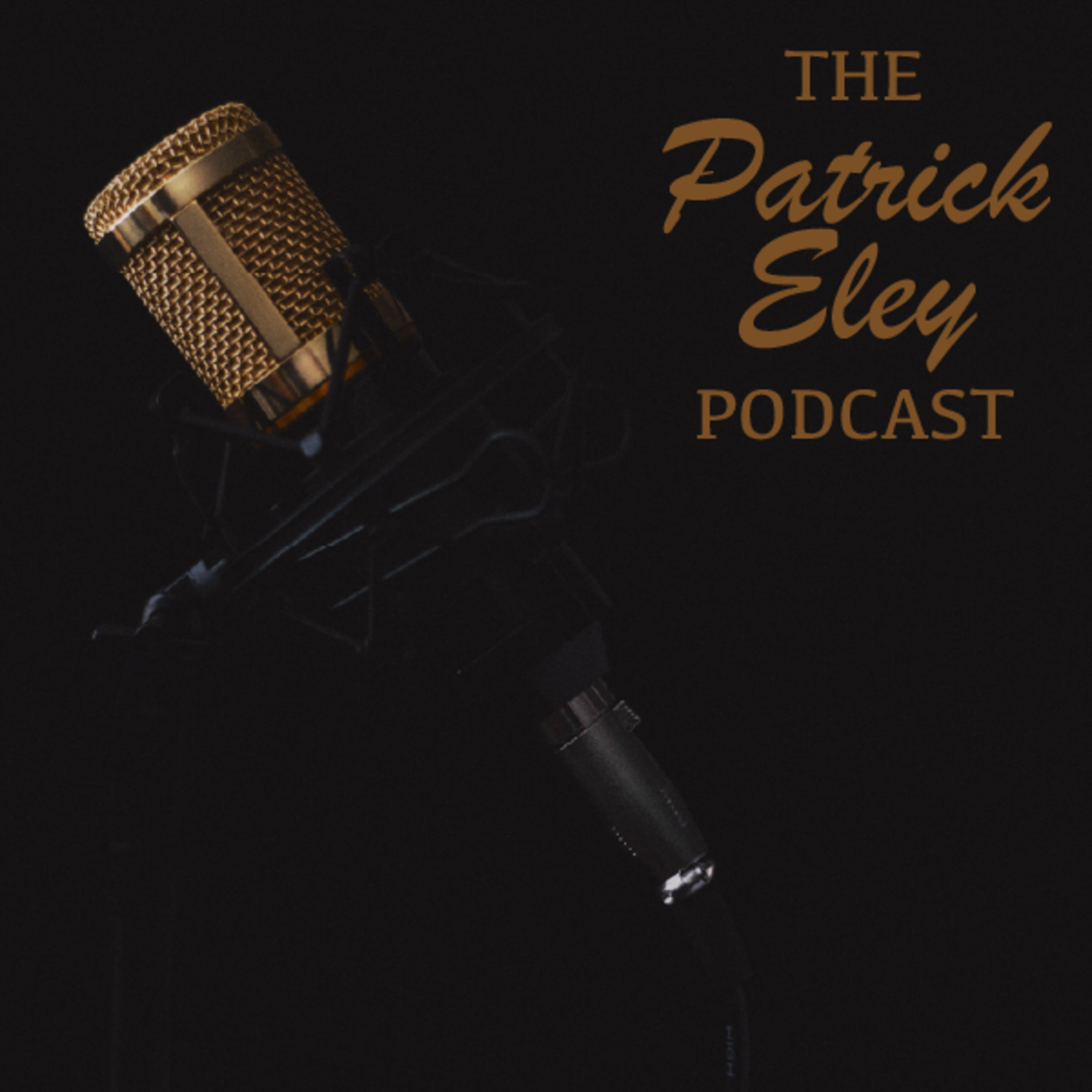 The Patrick Eley Podcast
