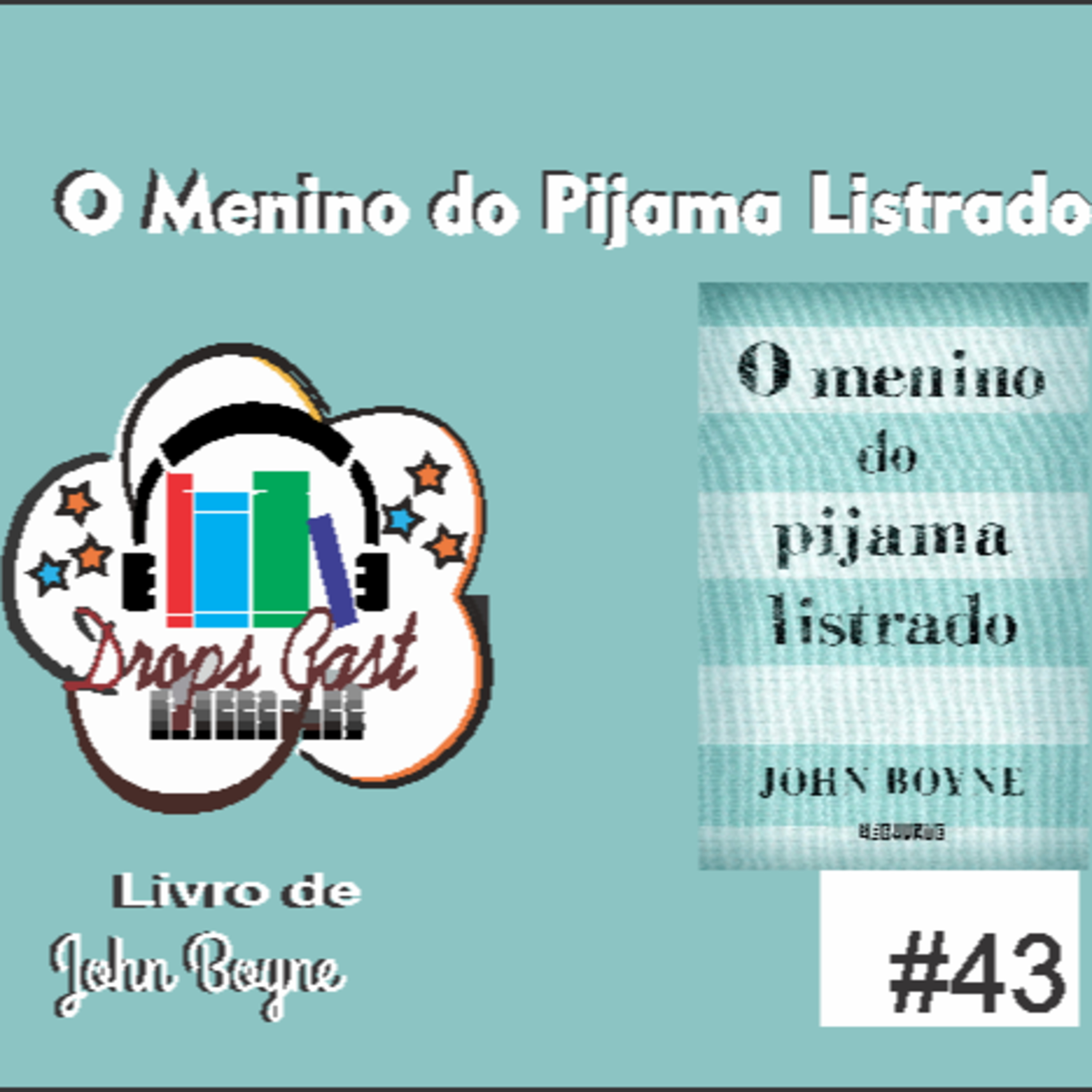Livro - O Menino do Pijama Listrado - John Boyne #43 episode artwork
