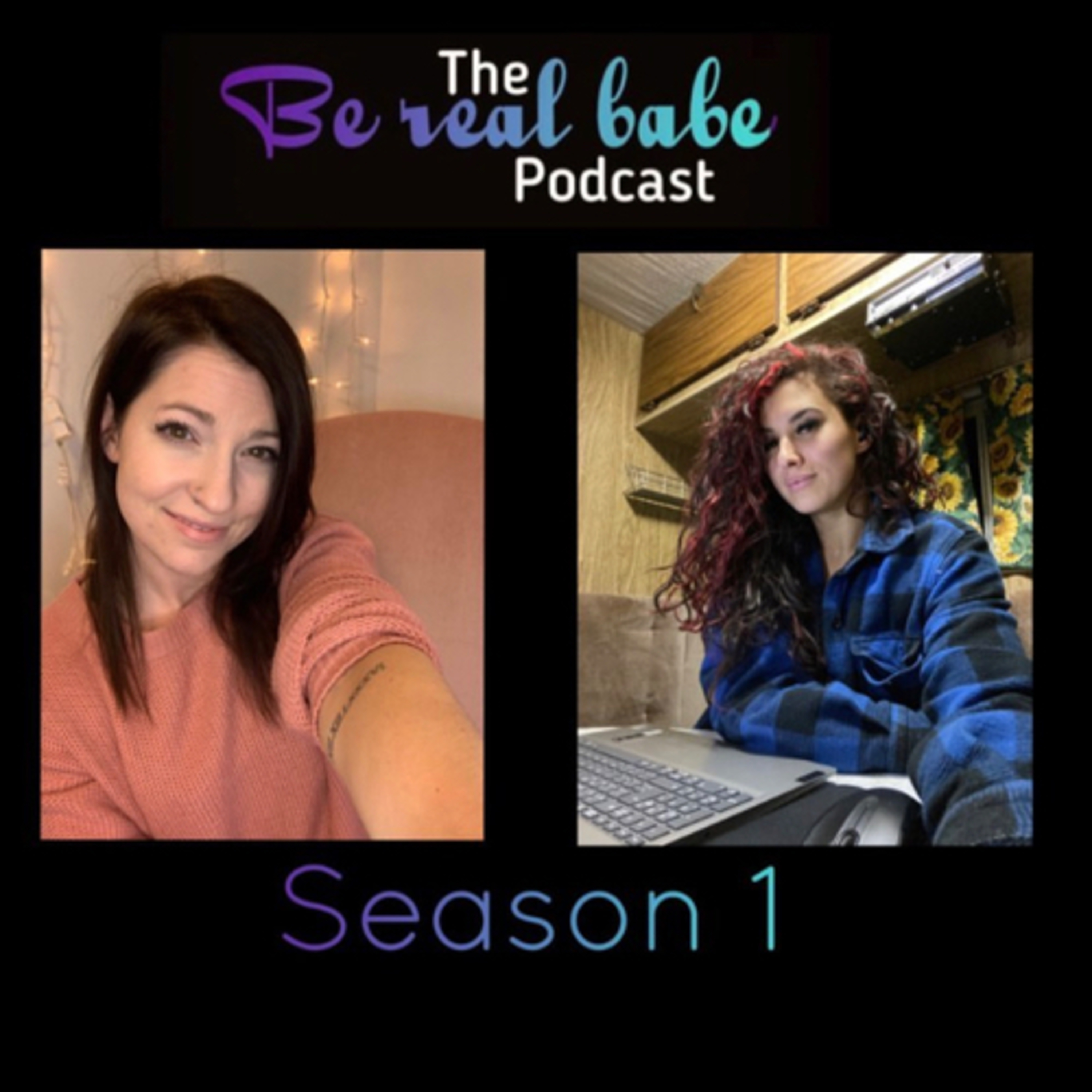 The Be Real Babe Podcast