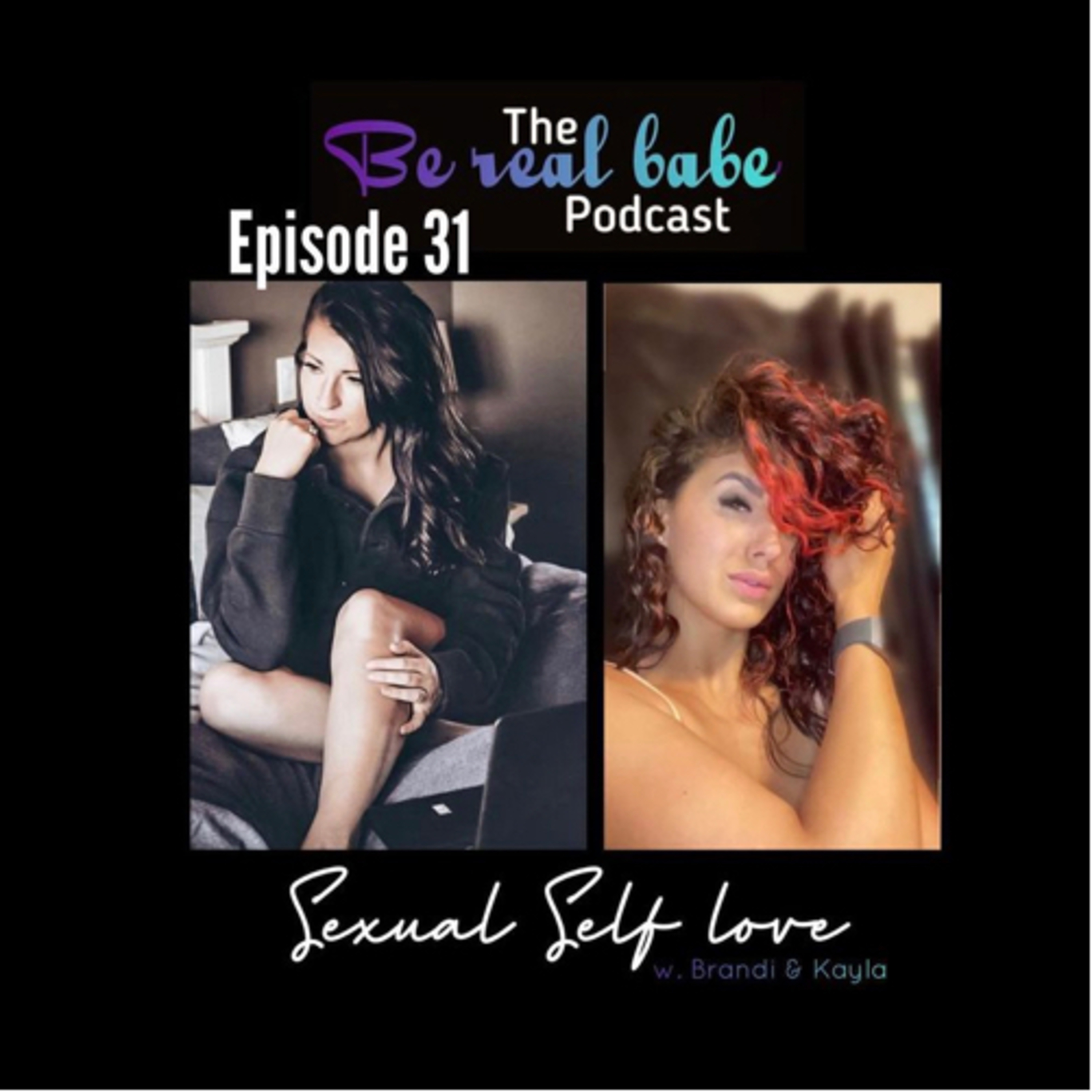 The Be Real Babe Podcast