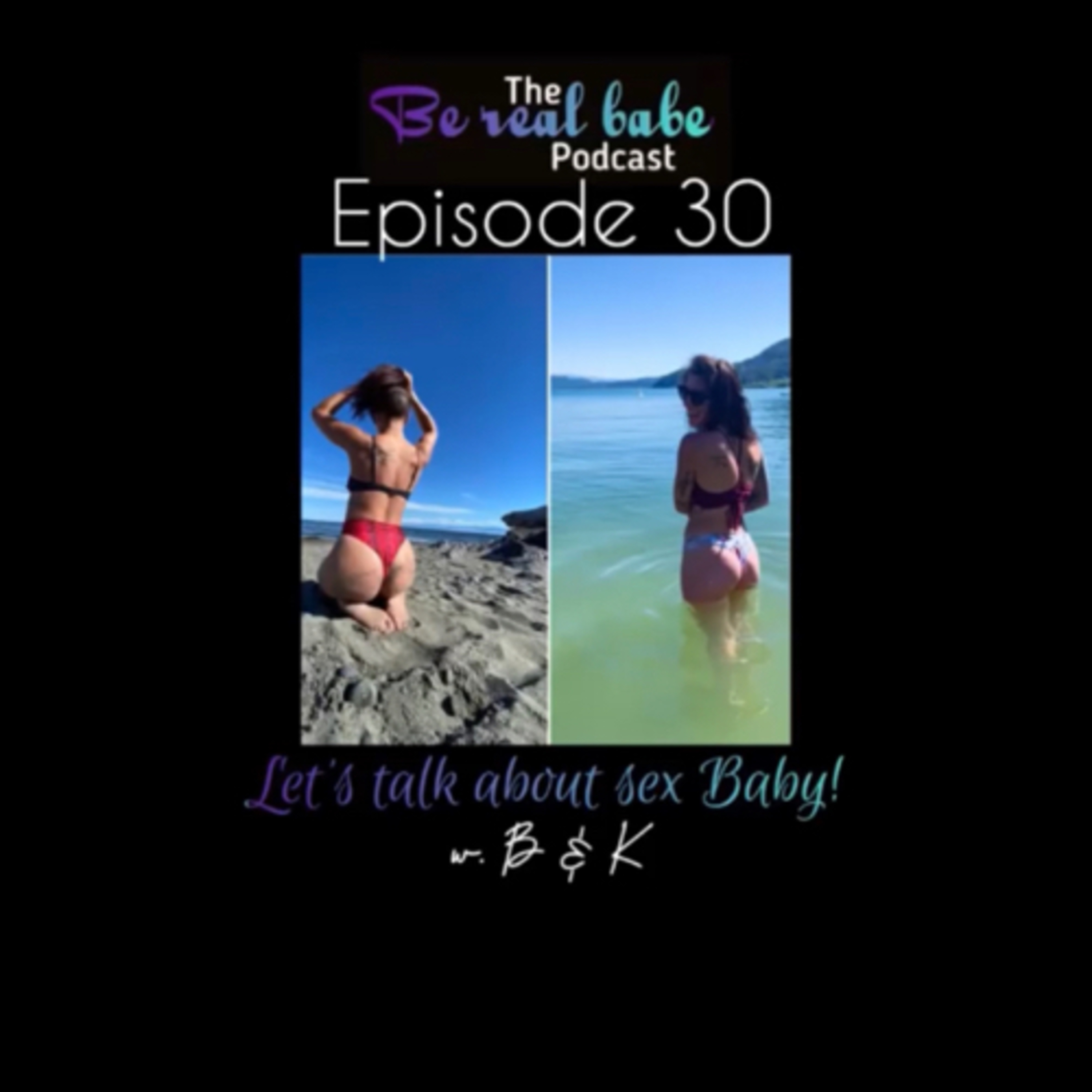 The Be Real Babe Podcast