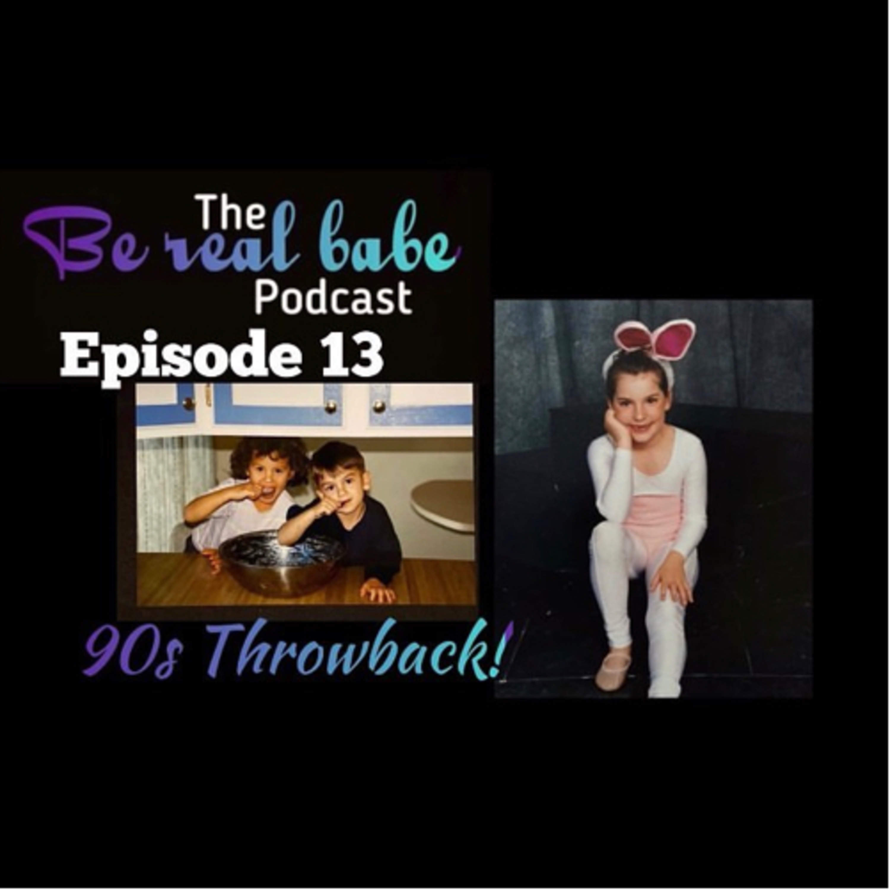 The Be Real Babe Podcast