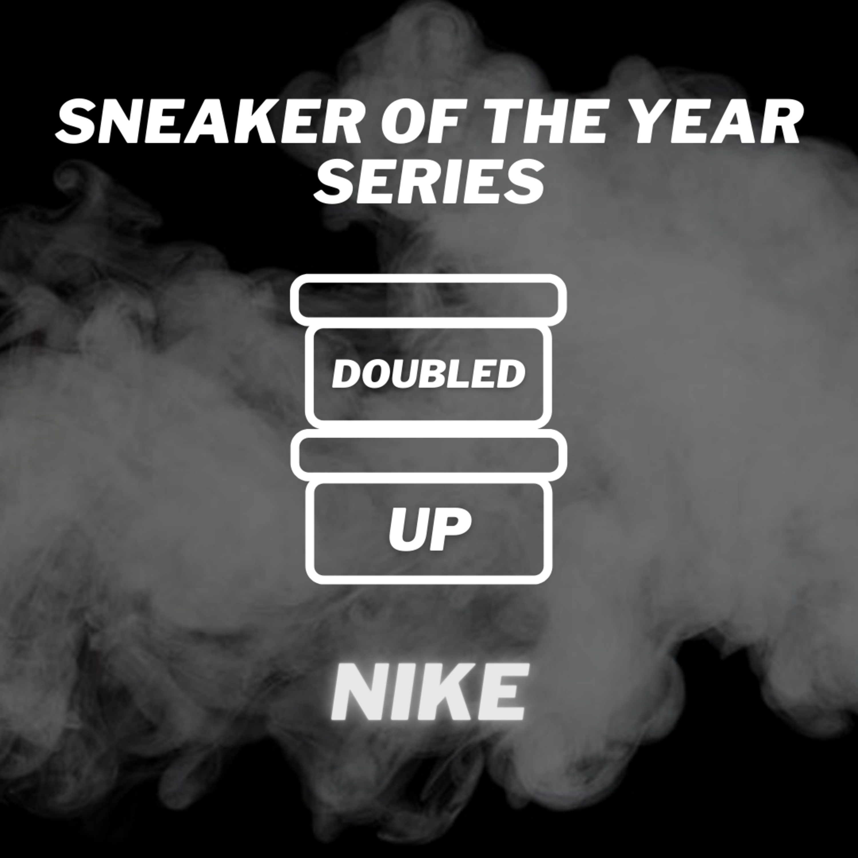 Sneaker of the Year Series: Ep 4 Nike