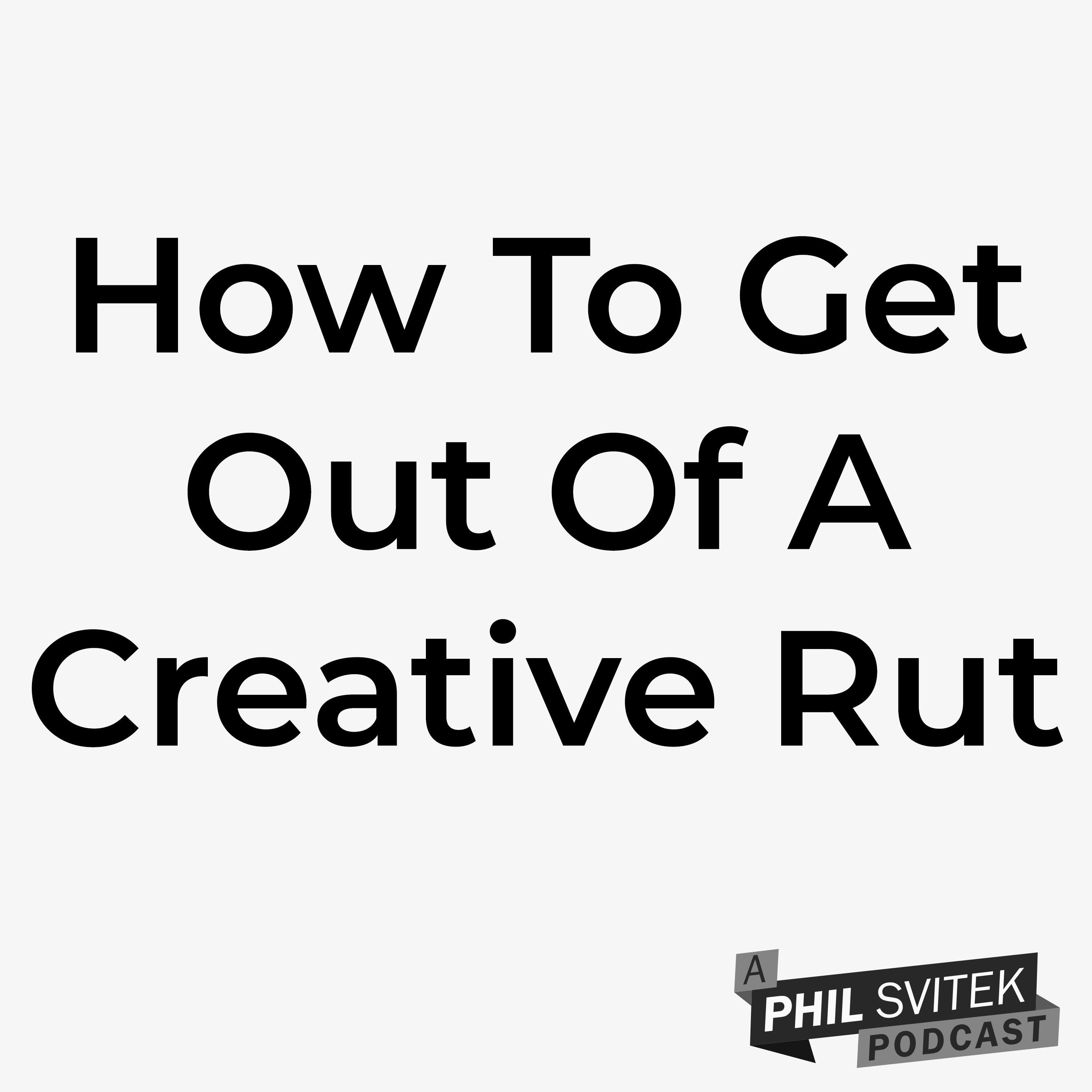 A Phil Svitek Podcast - A Series From Your 360 Creative Coach