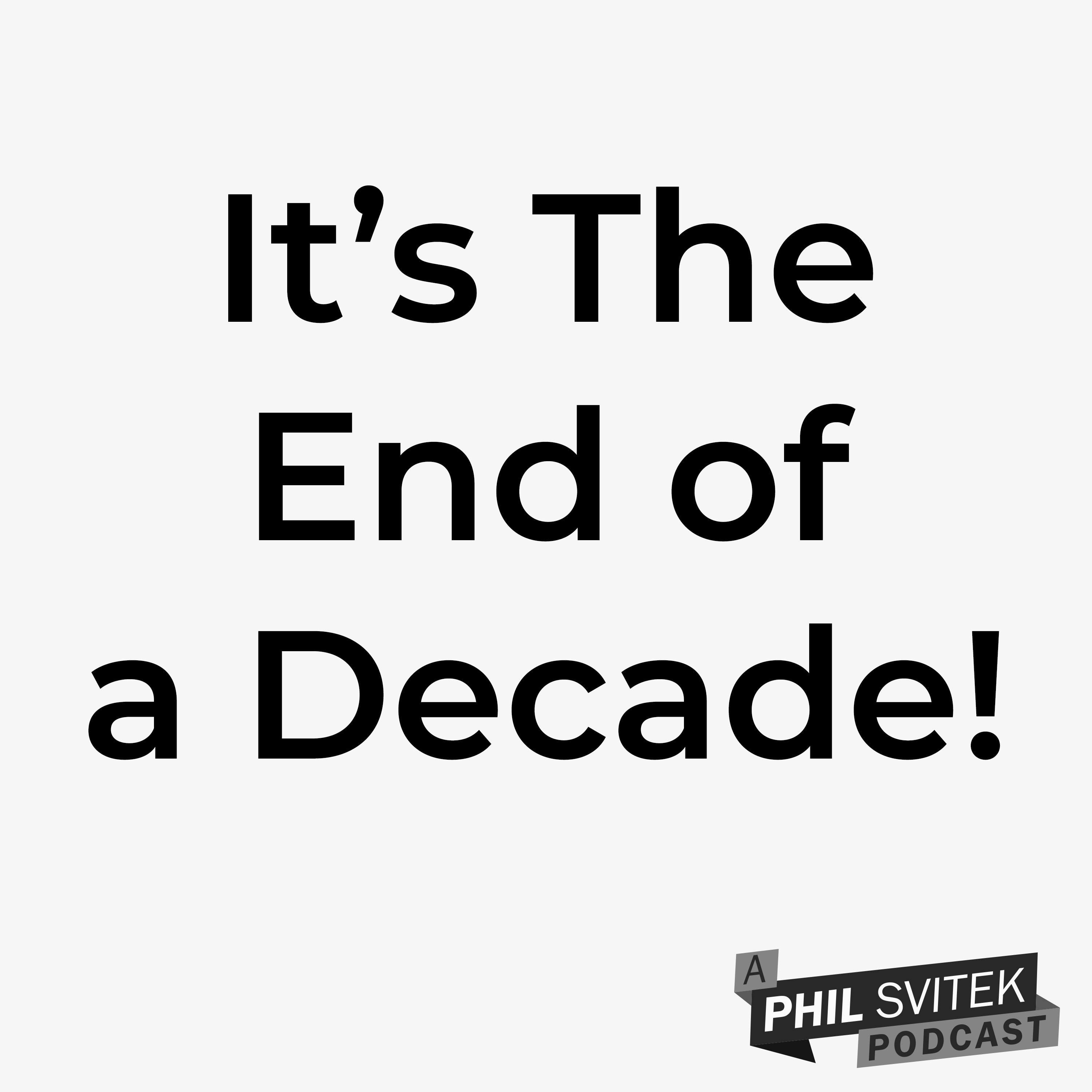 It's the End of a Decade!: A Phil Svitek Vlog episode artwork