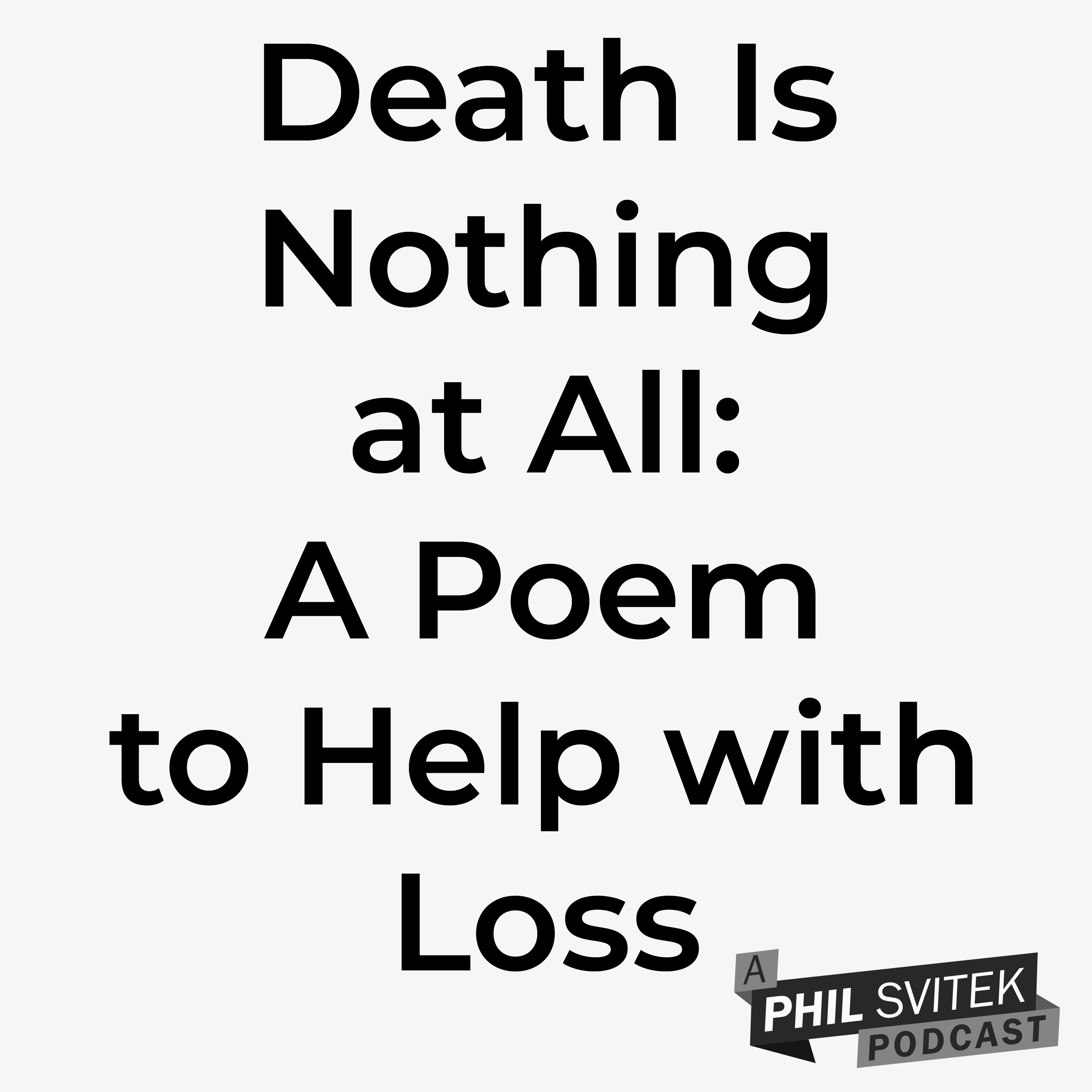 Death Is Nothing At All, A Poem by Henry Scott-Holland to Help You Grieve episode artwork