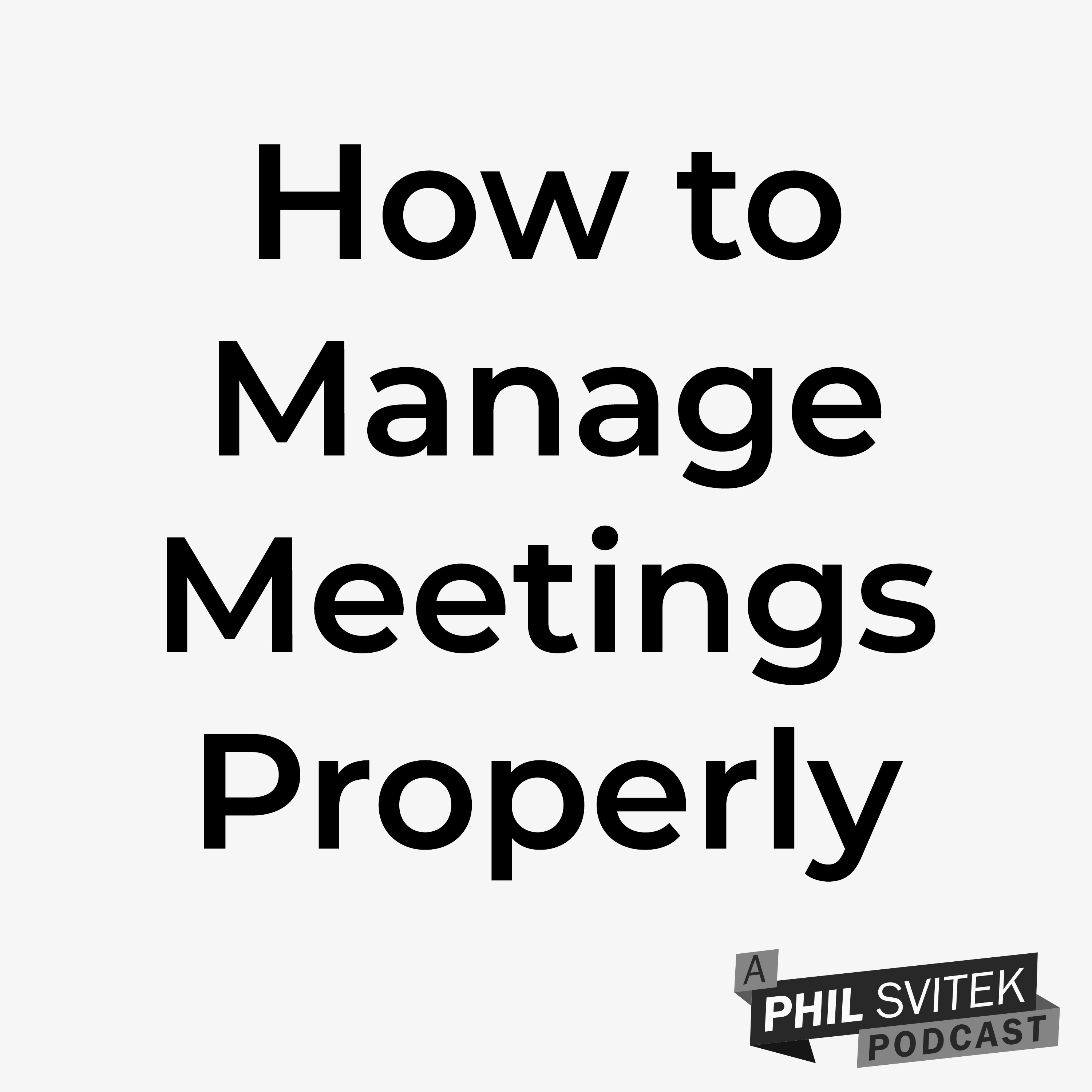 Various Ways to Structure Business Meetings to be More Effective and Productive episode artwork