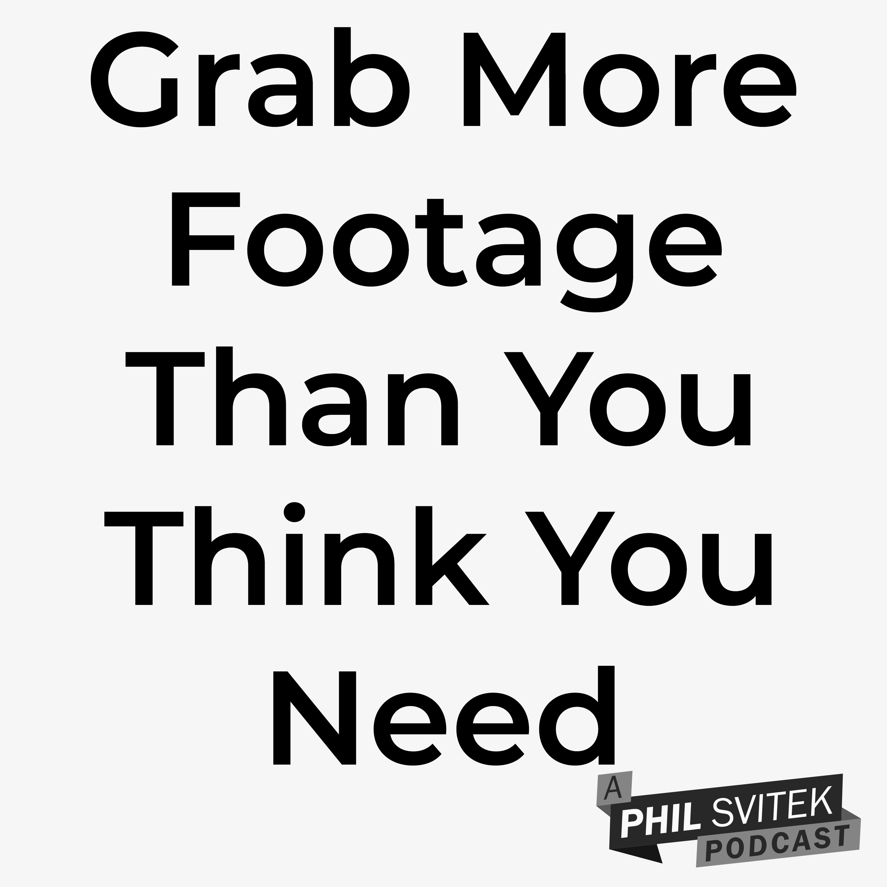 Grab More Footage Than You Think You Need When Creating a Demo/Sizzle Reel episode artwork