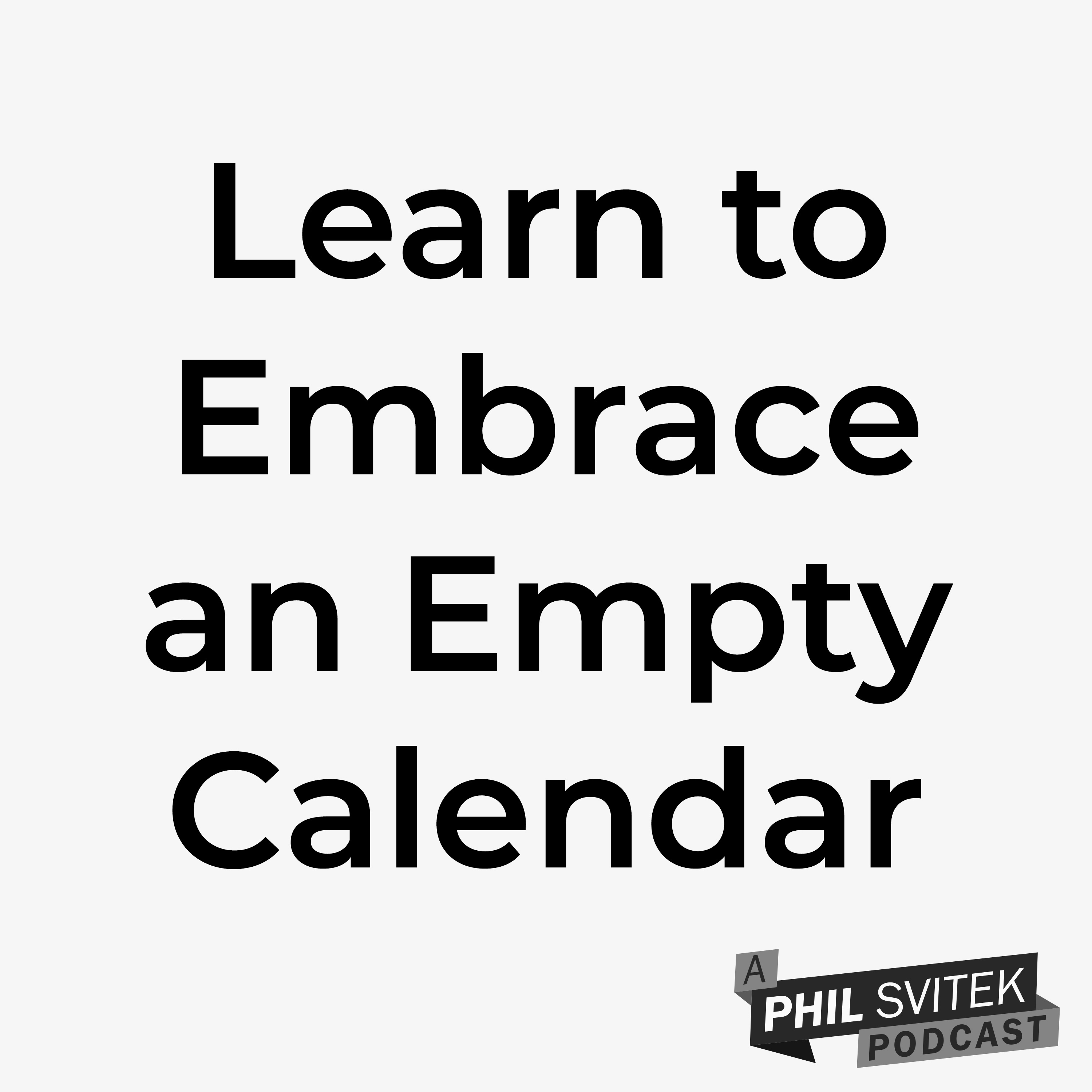 Why An Empty Calendar is a Sign of Success vs a Full One episode artwork