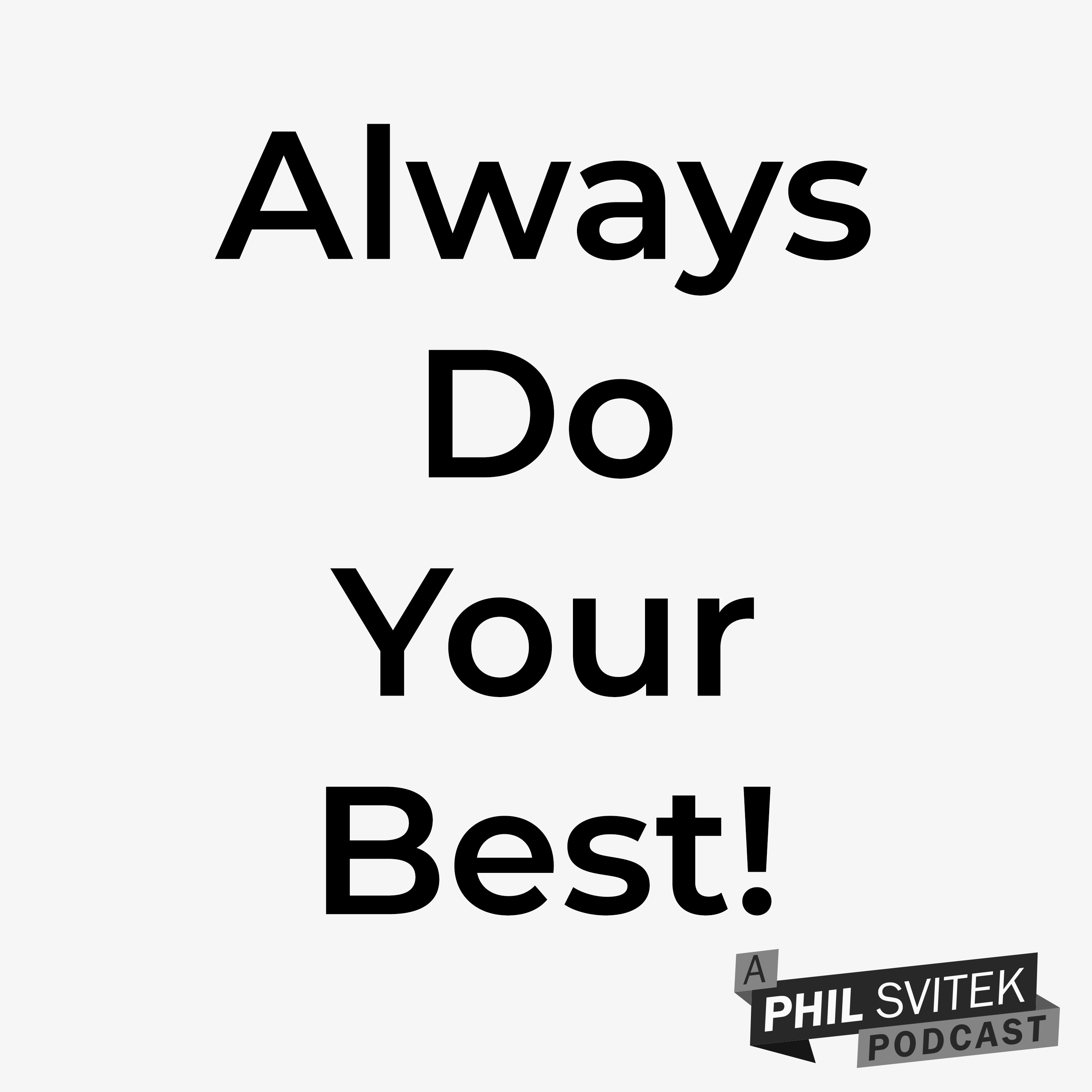 Always Do Your Best! (Principles from Don Miguel Ruiz's The Four Agreements) episode artwork