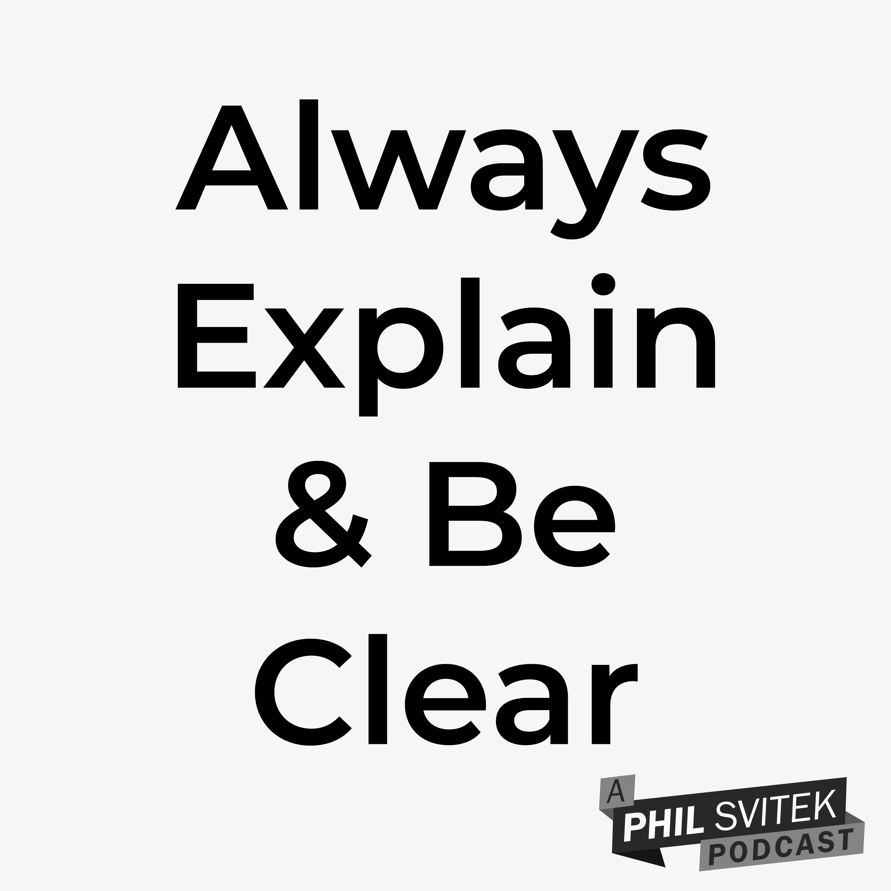 Always Over Explain & Be As Clear As You Can To Achieve the Results You Want episode artwork