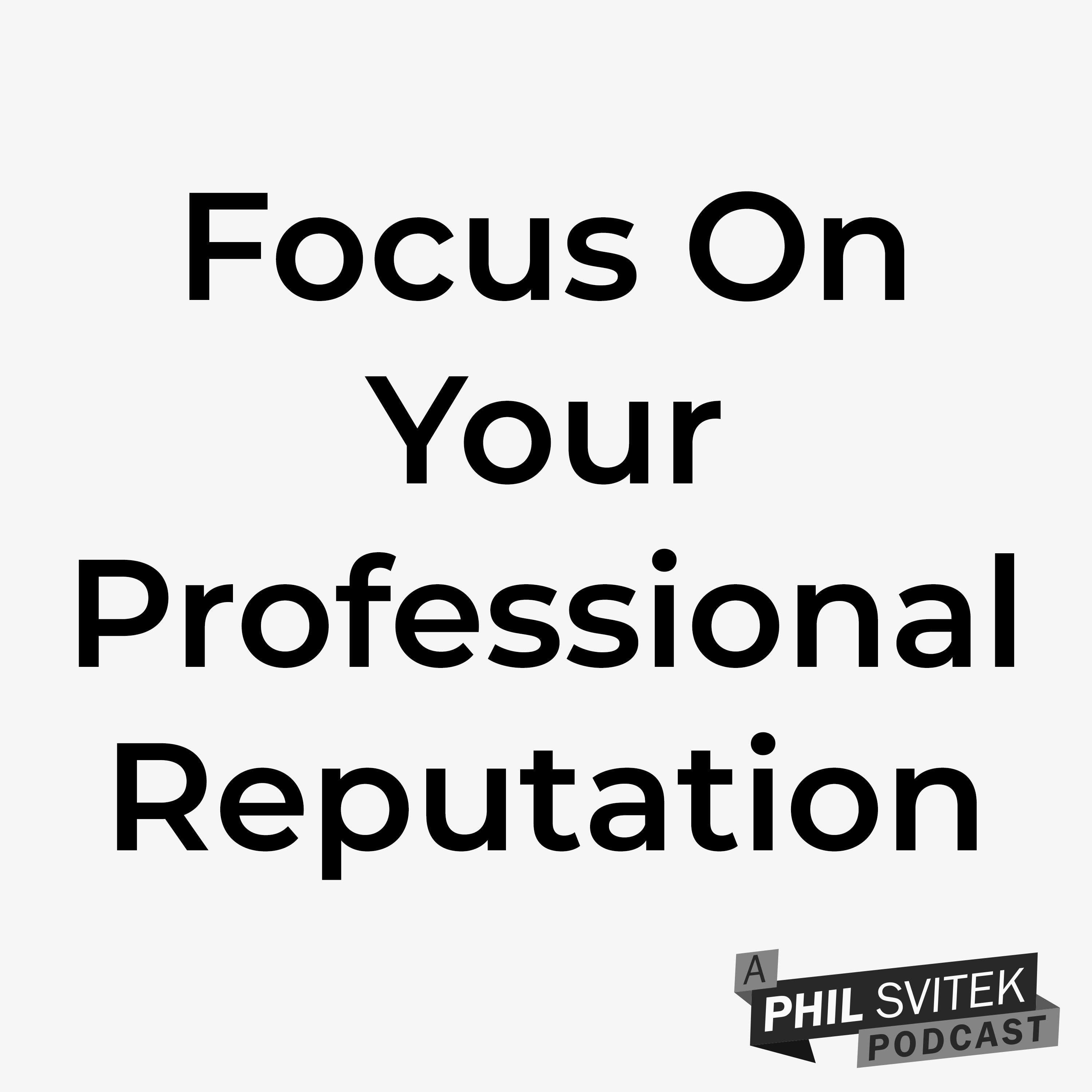 Stop Trying to Gain Followers & Instead Focus on Your Professional Reputation episode artwork