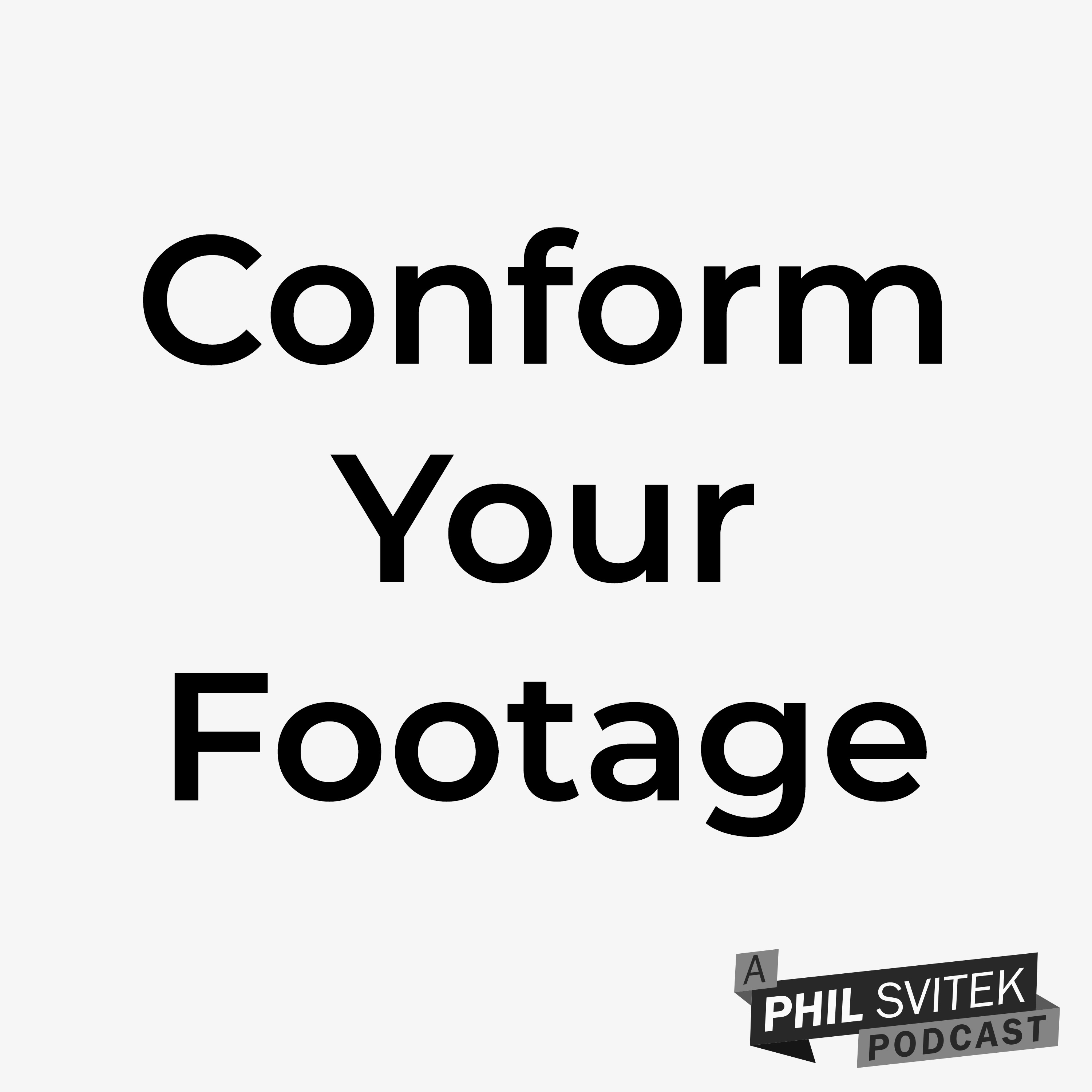 Always Make Sure to Conform Your Footage Before Editing episode artwork