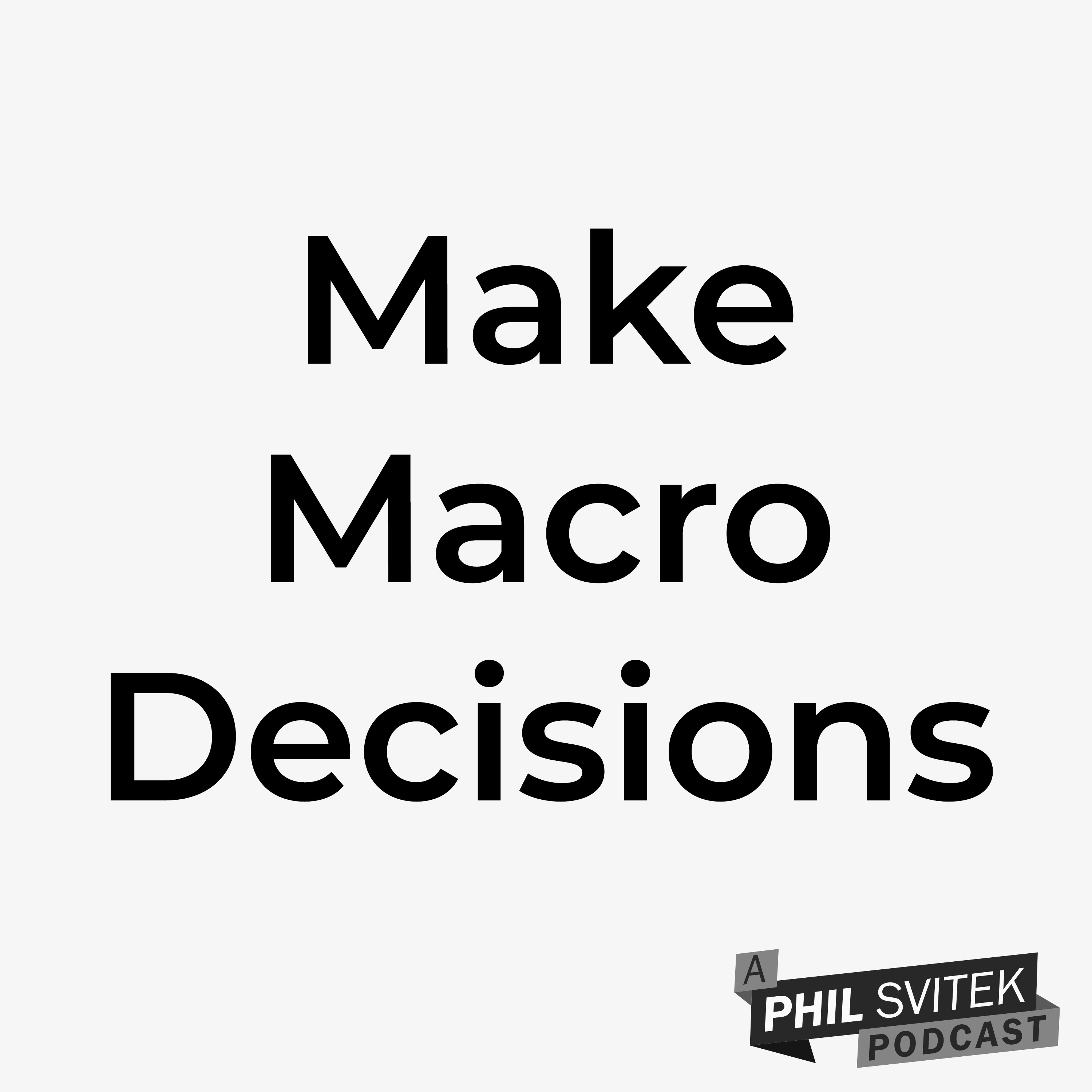 Make Macro Decisions So Your Mind Can Focus on Creative Solutions episode artwork