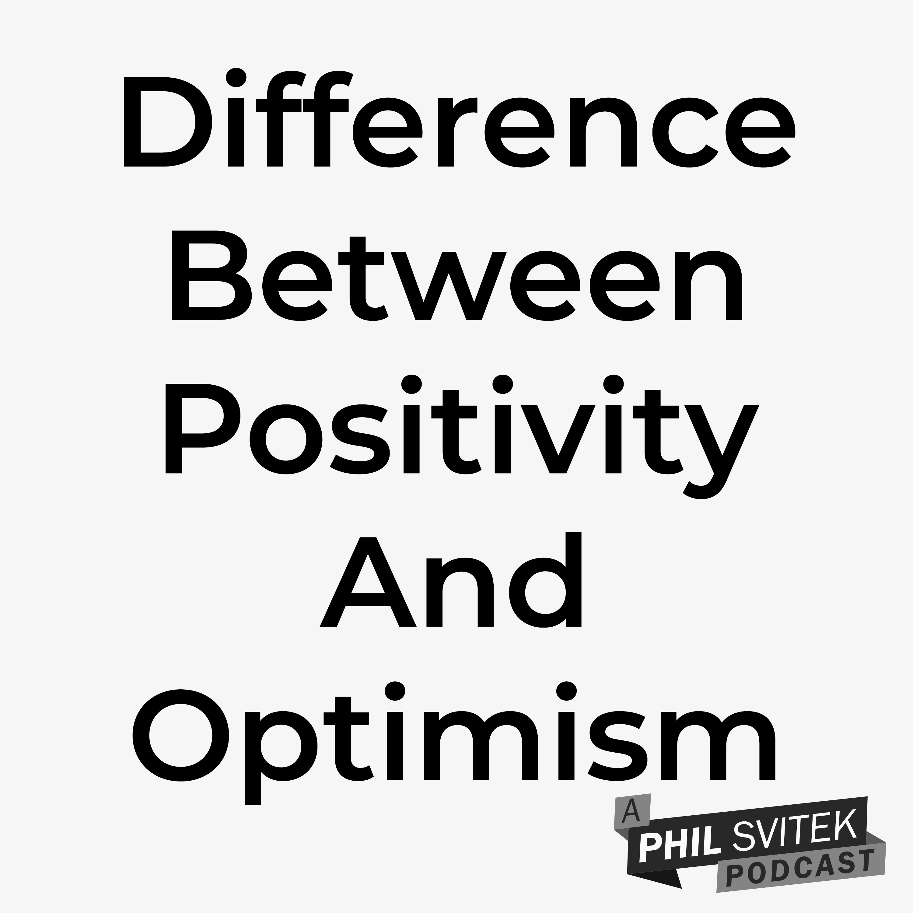 What's the Key Difference Between Positivity & Optimism + Why It Matters episode artwork