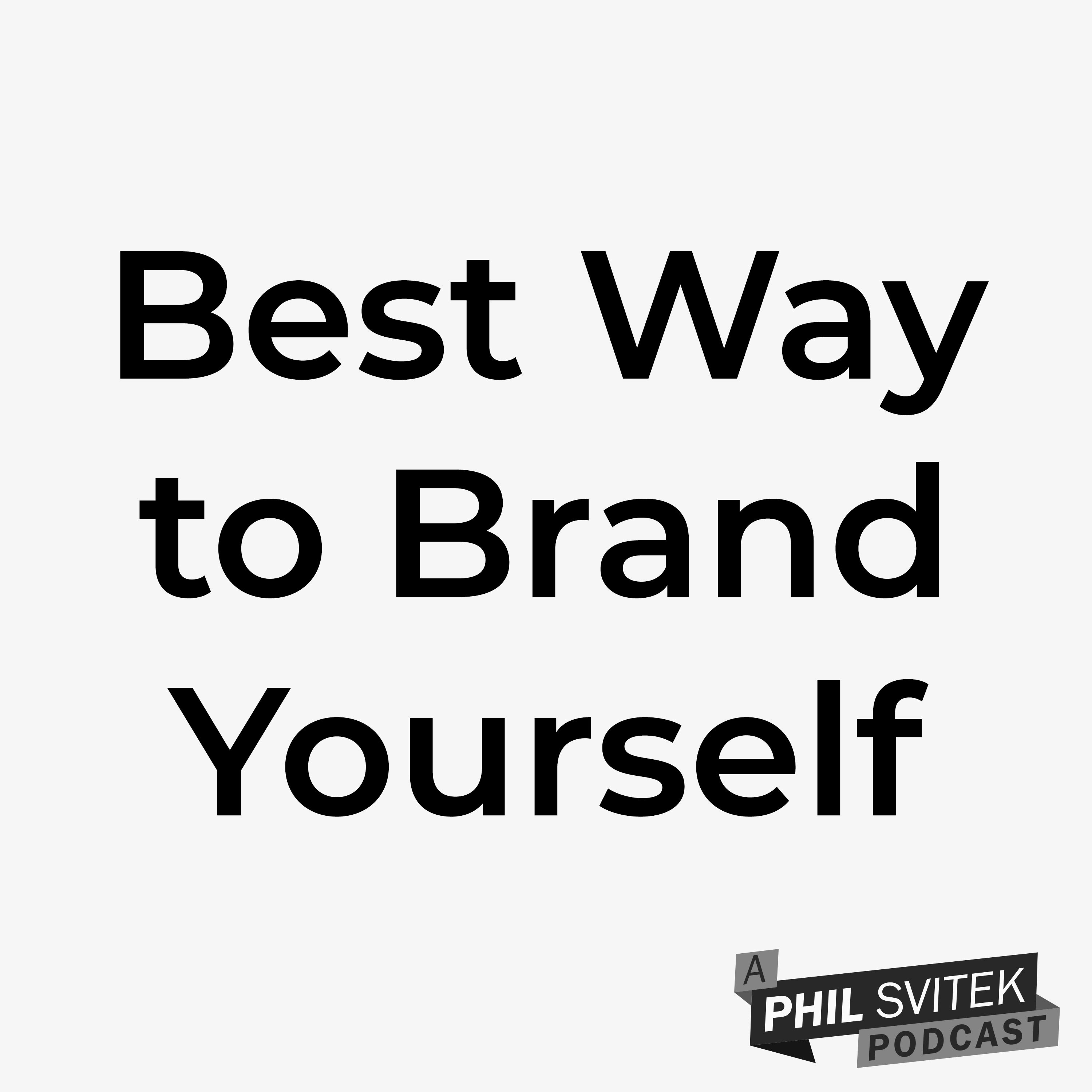 What's the Single Most Effective Way to Brand Yourself? episode artwork