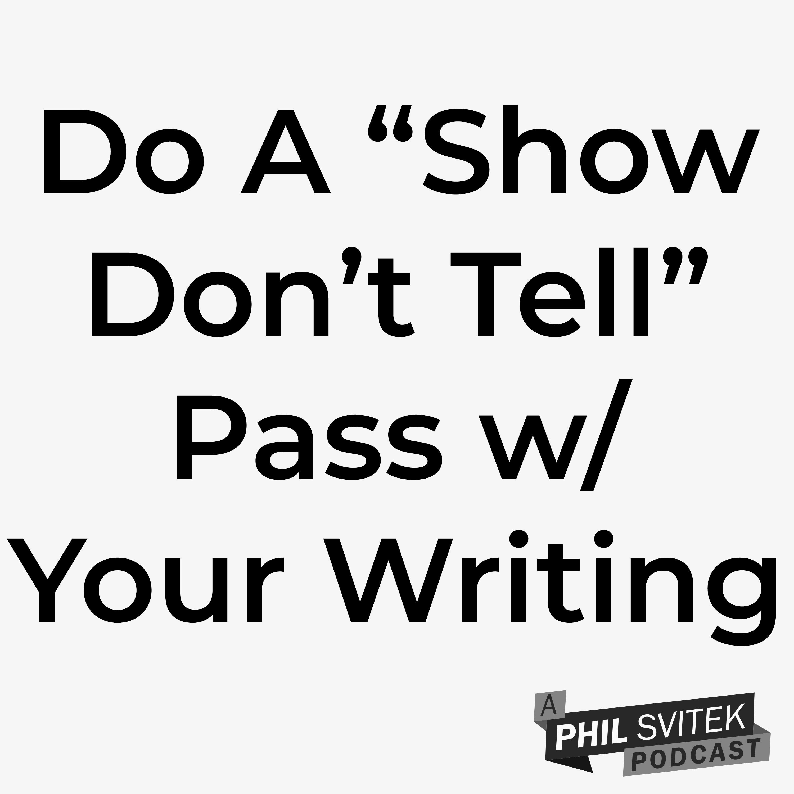 When Revising a Story, Do a Separate "Show Don't Tell" Pass episode artwork