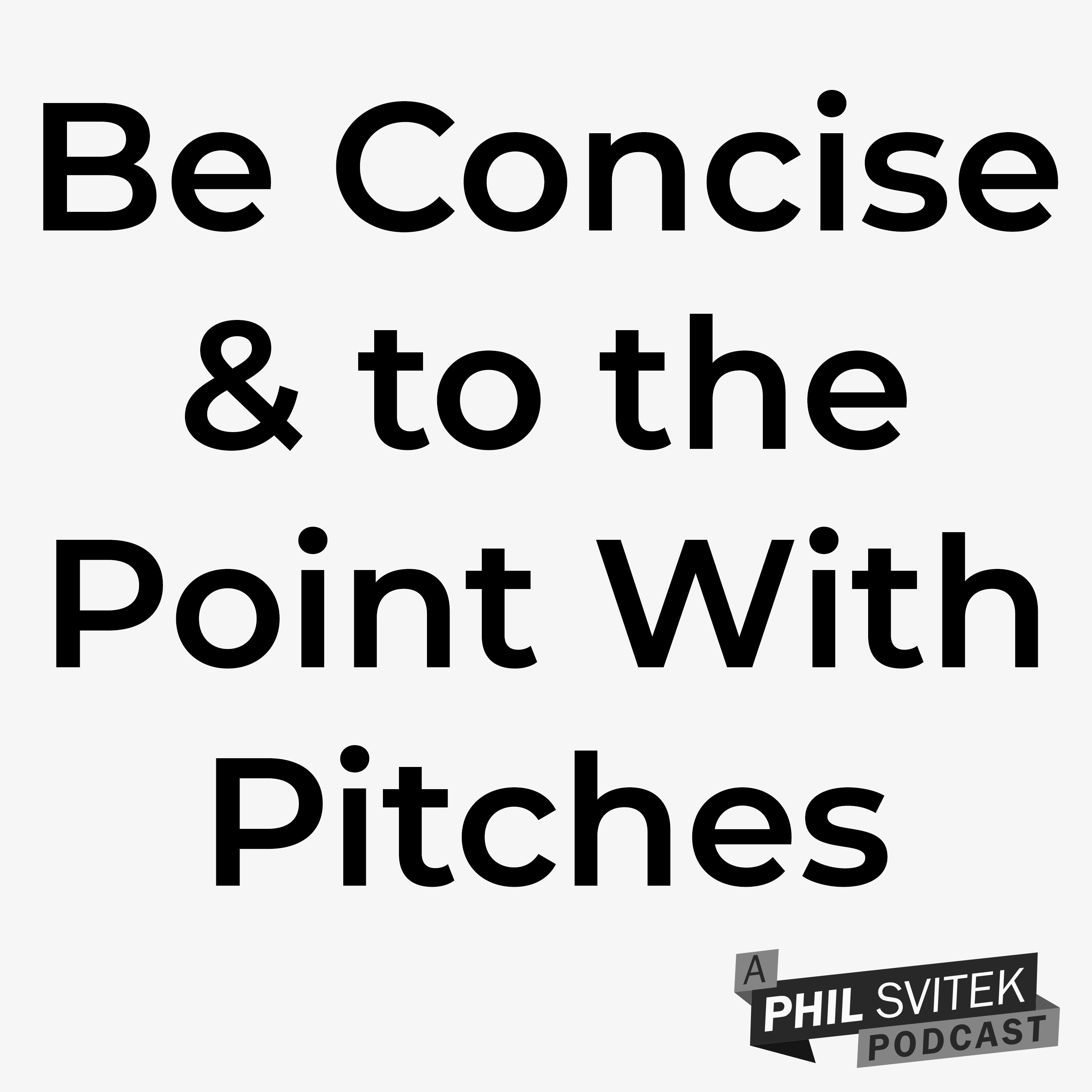 How Less Is Actually More When Pitching or Negotiating Deal Points