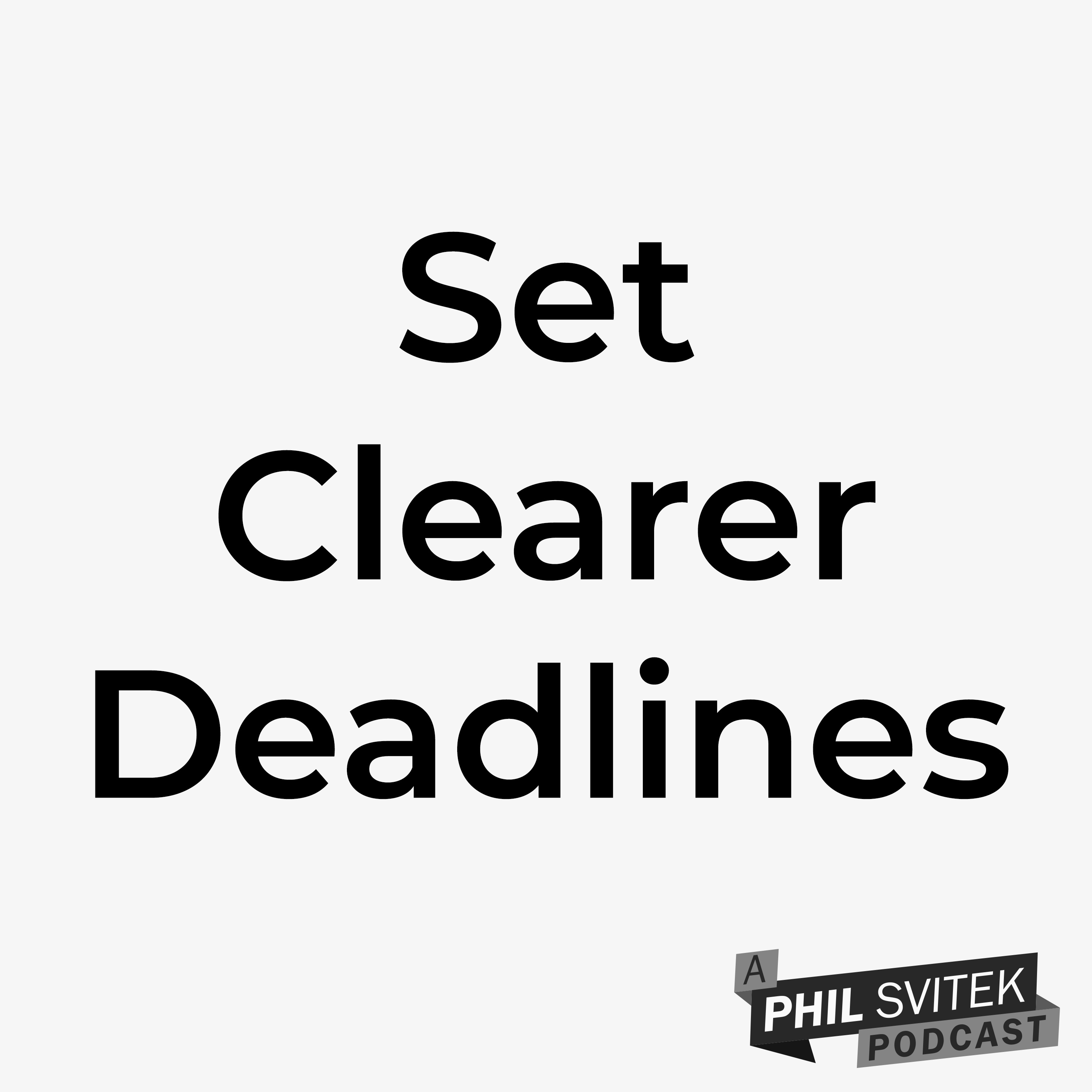 How to Set Clearer Deadlines So People Deliver On Time episode artwork