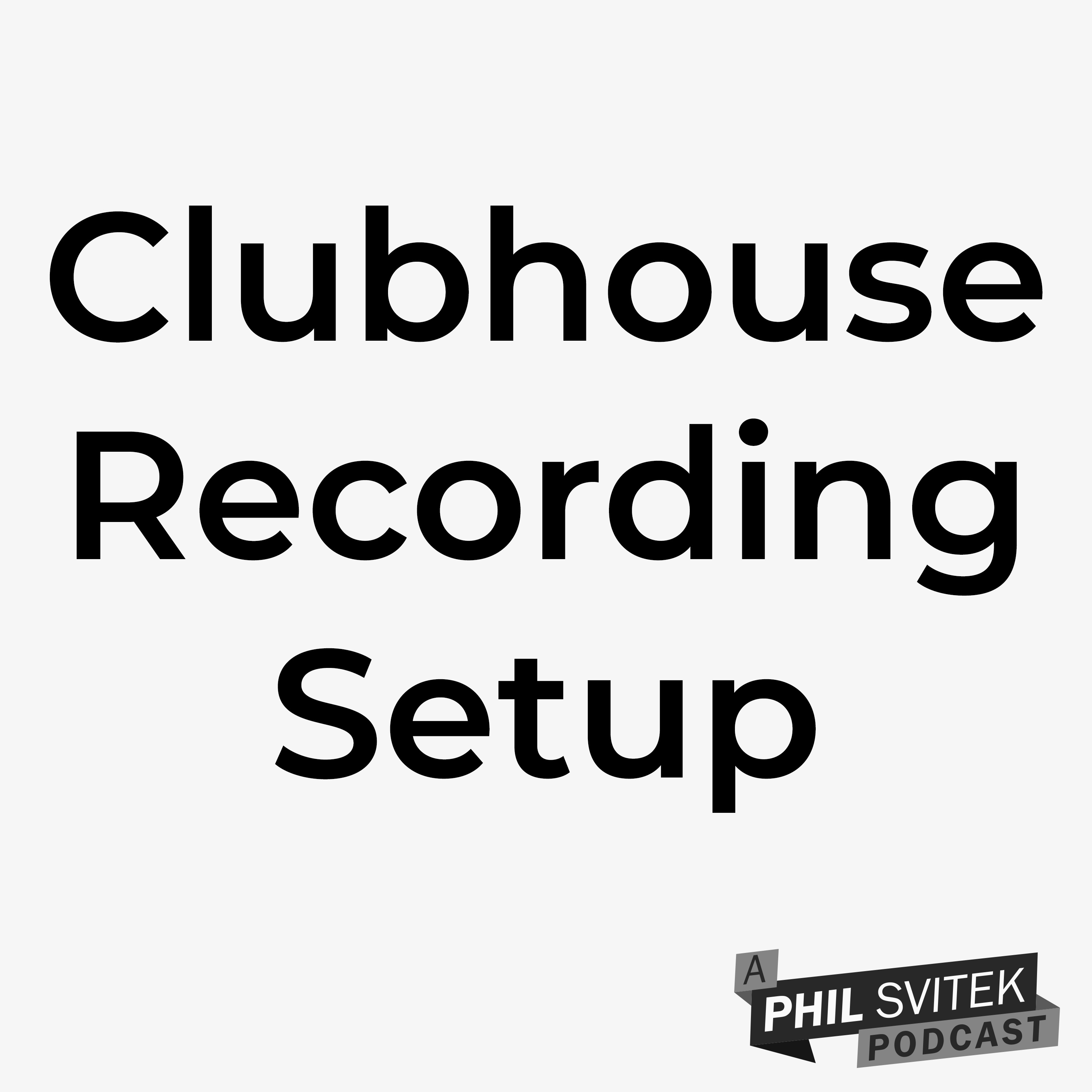 How to Record Audio of Your Clubhouse App Rooms episode artwork