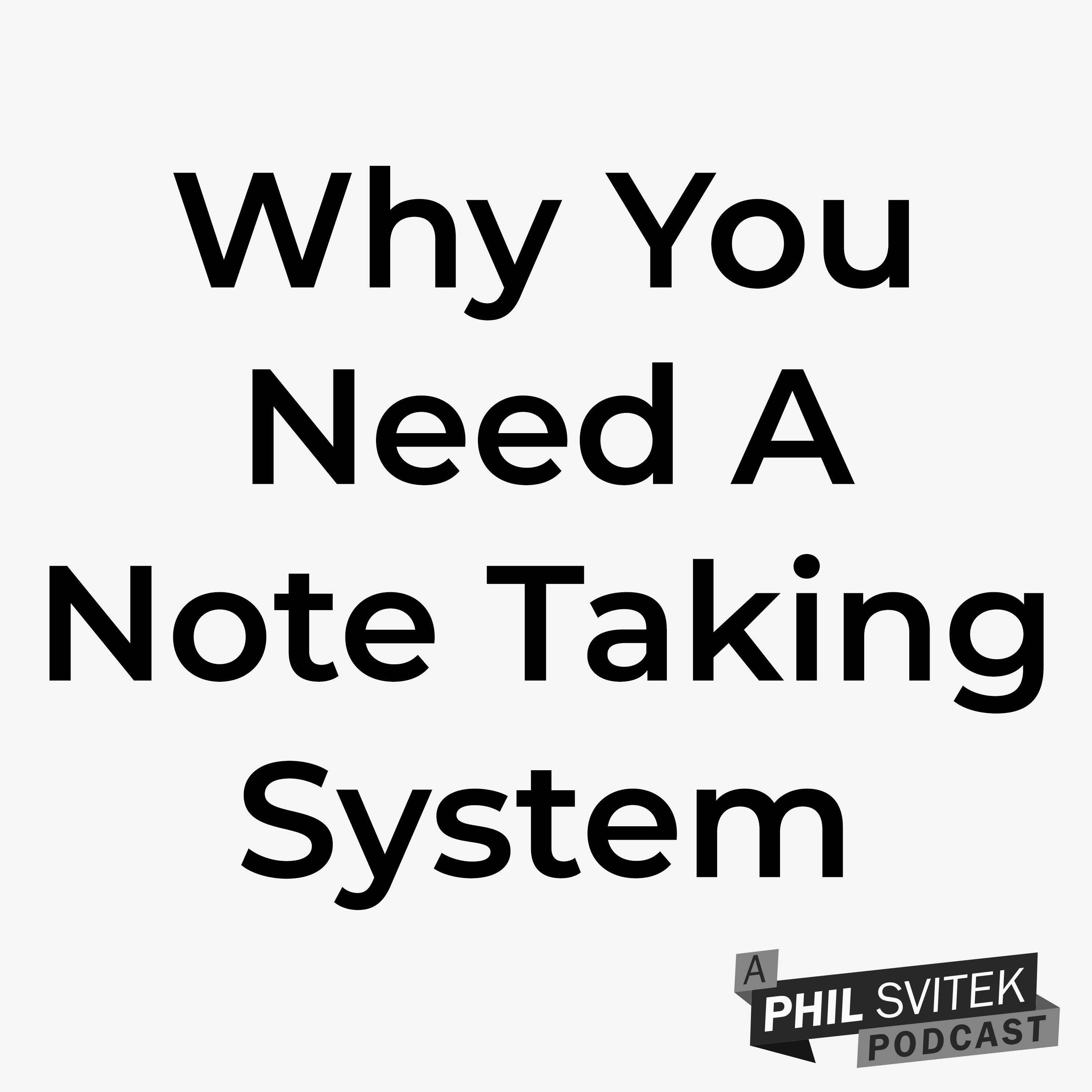 Why It's Important to Have a Note Taking System & How to Structure It episode artwork
