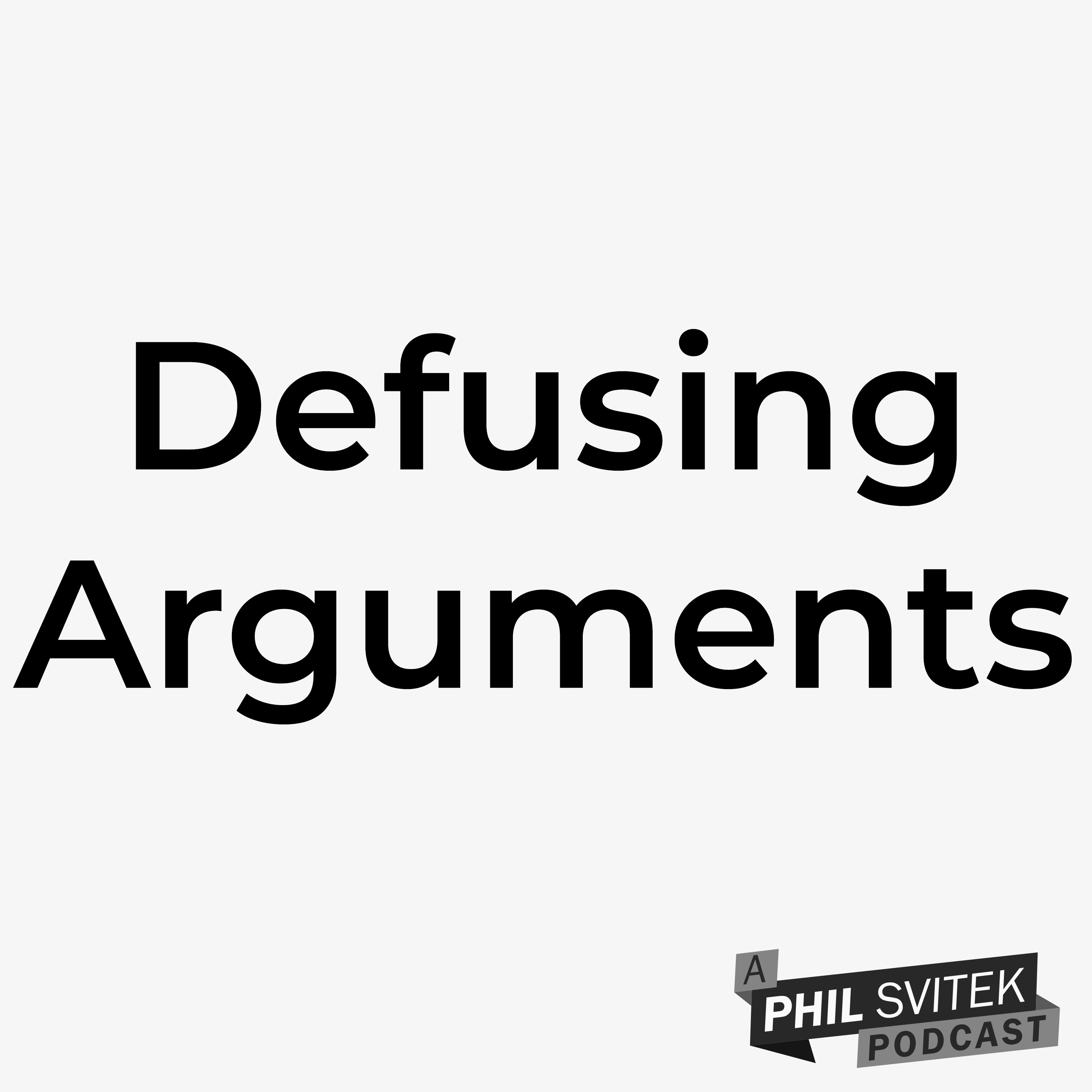 A Strategy to Defuse People in Arguments & Have a Civil Debate episode artwork