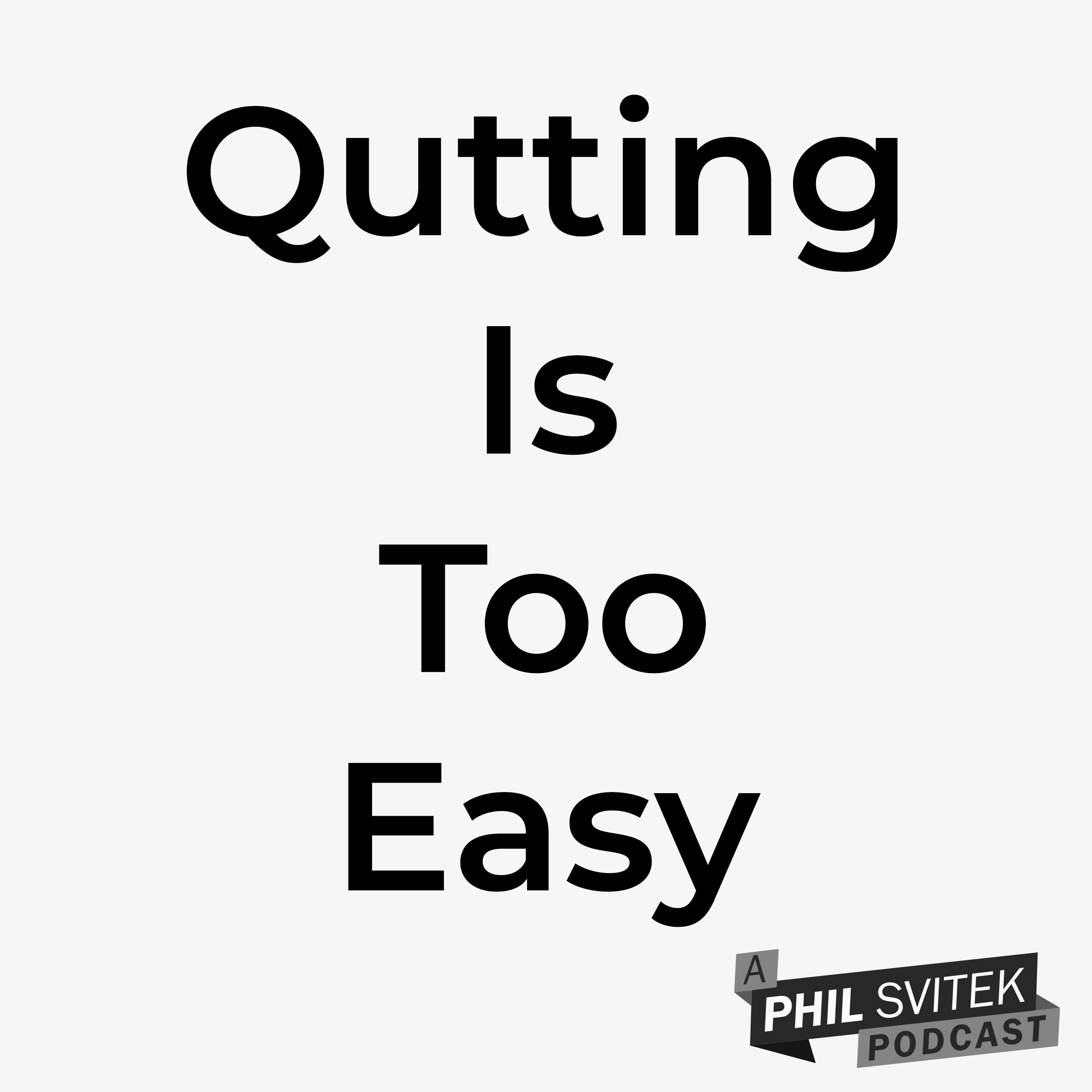 Quitting Is Too Easy; At the End of the Day, You Have to Handle Your Responsibilities episode artwork