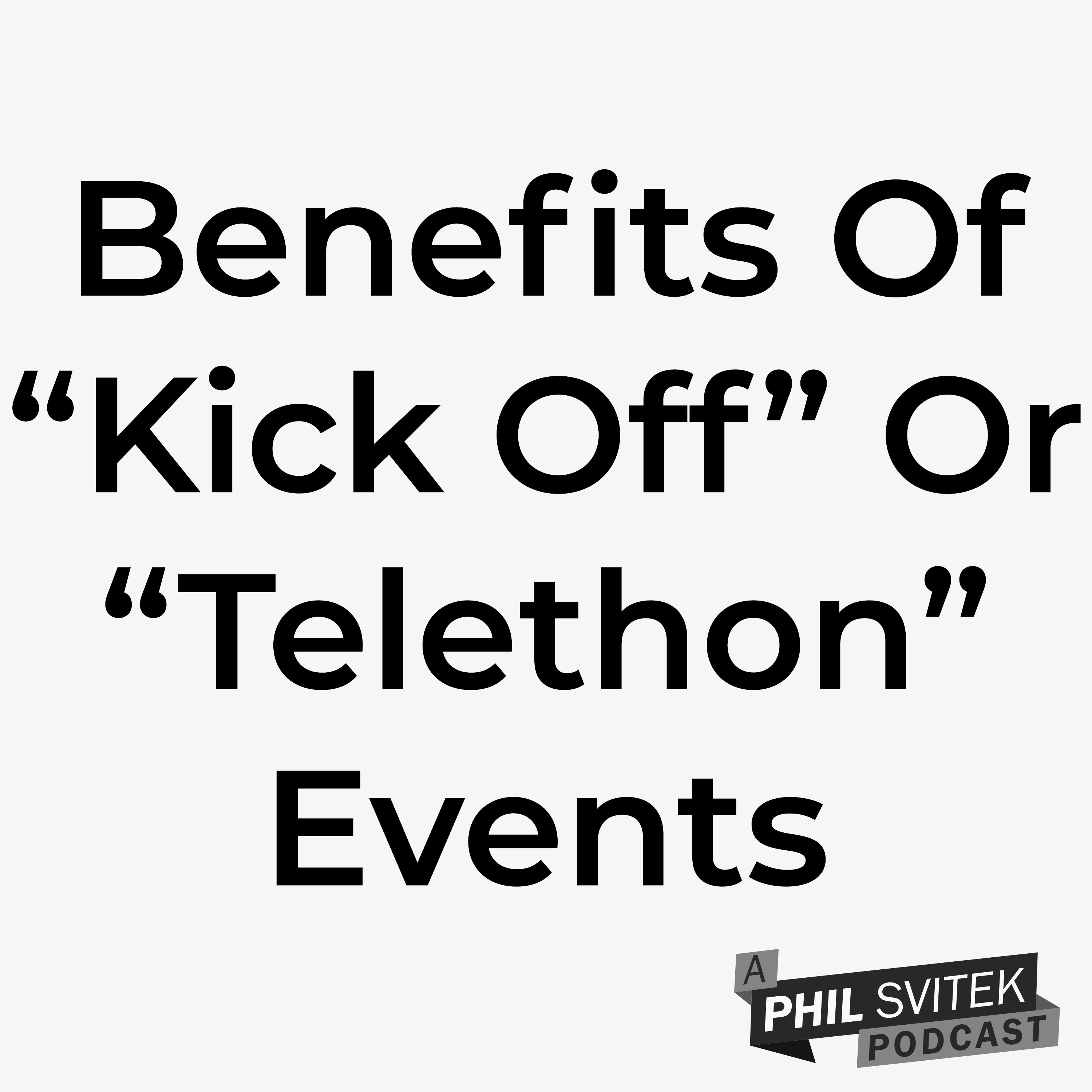 How Launch Parties, Kick-Off Events Or Telethons Can Benefit Your Projects episode artwork