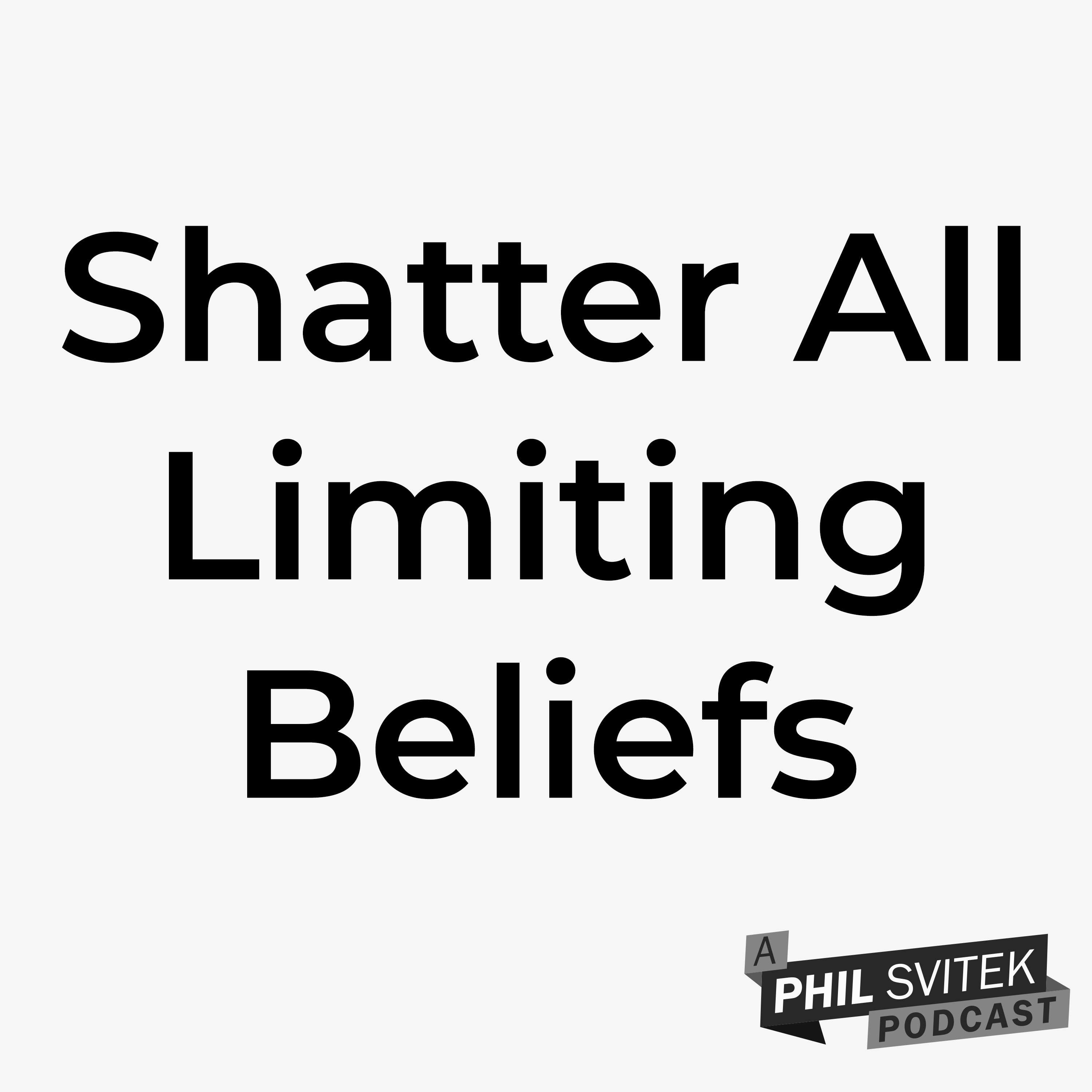 My Goal In 2023 Is To Shatter All Limiting Beliefs (And How It Can Help You) episode artwork