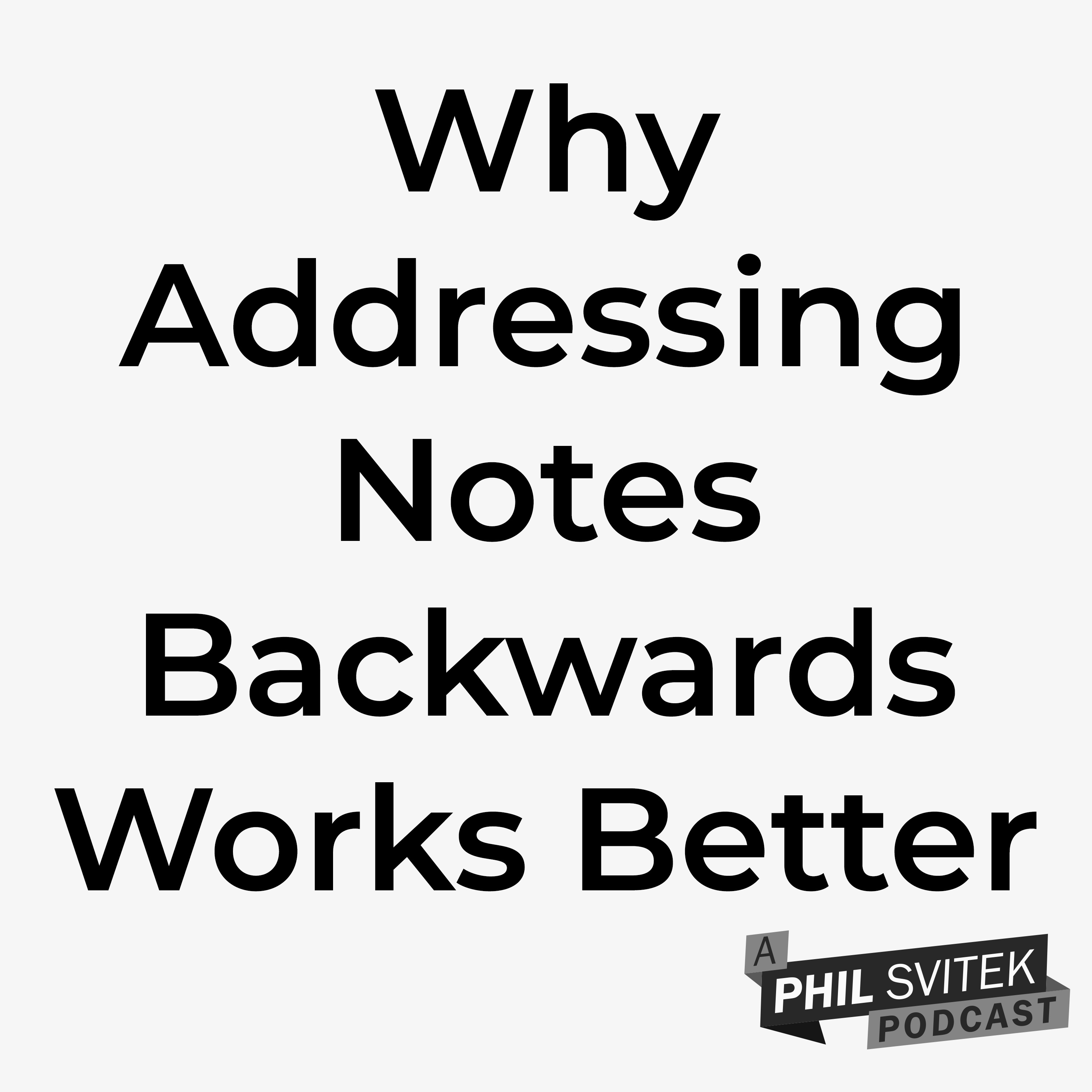 Why Addressing Notes (As A Video/Audio Editor, Writer, Etc) Backwards Works Better episode artwork